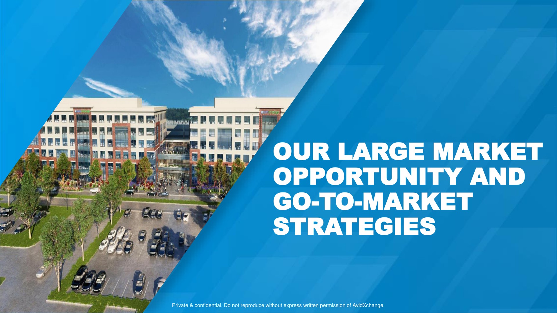 our large market opportunity and go to market strategies ara a sac | AvidXchange