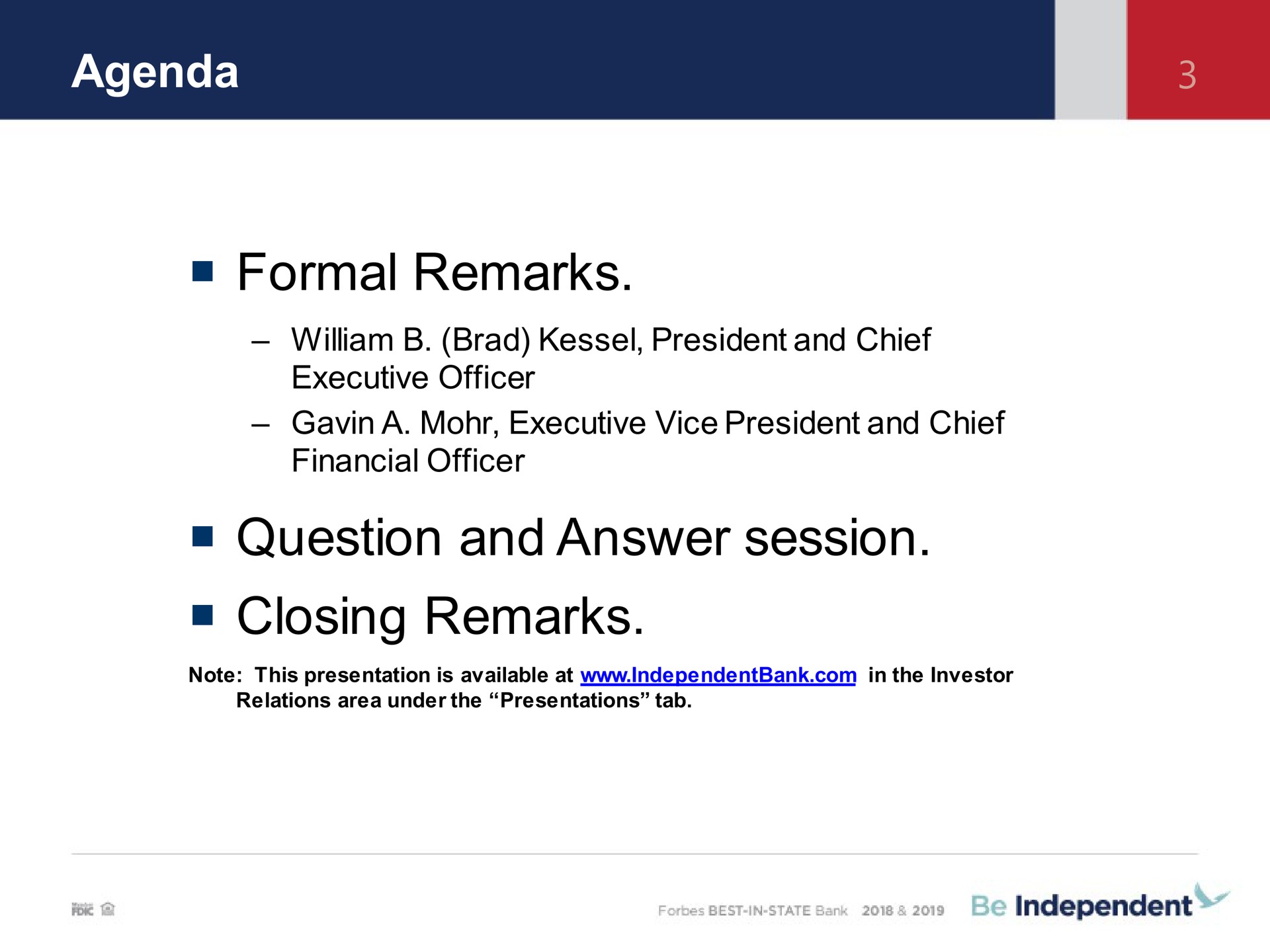 agenda formal remarks brad president and chief executive officer a mohr executive vice president and chief financial officer question and answer session closing remarks | Independent Bank Corp