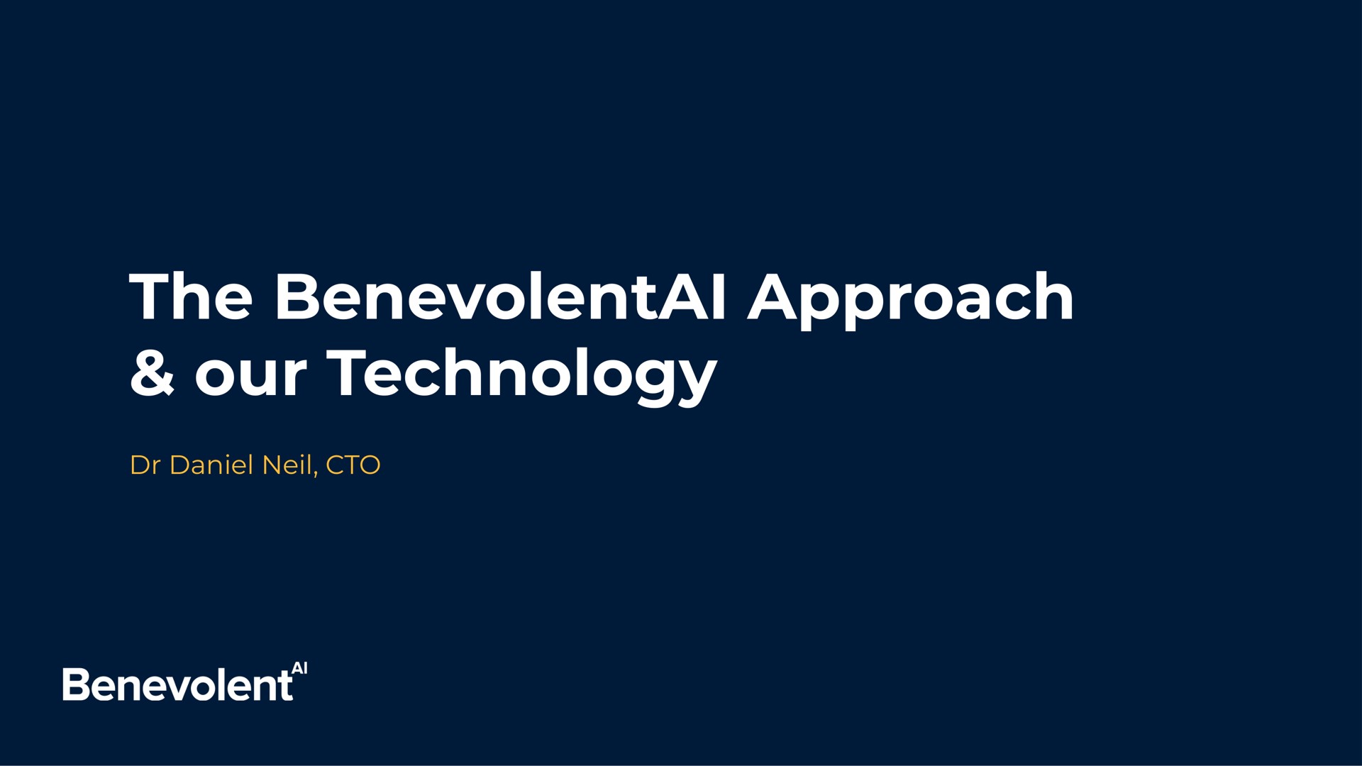 the approach our technology benevolent | BenevolentAI