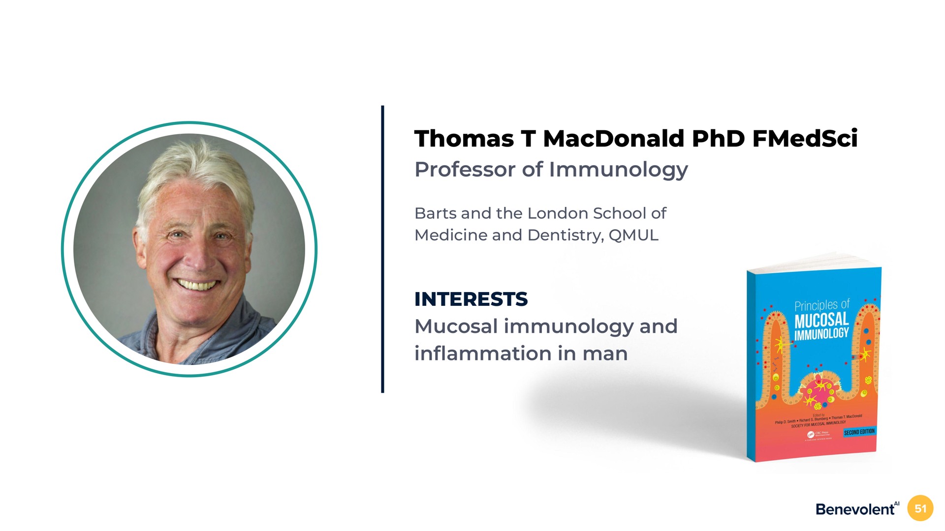 professor of immunology and the school of medicine and dentistry interests mucosal immunology and in in man | BenevolentAI