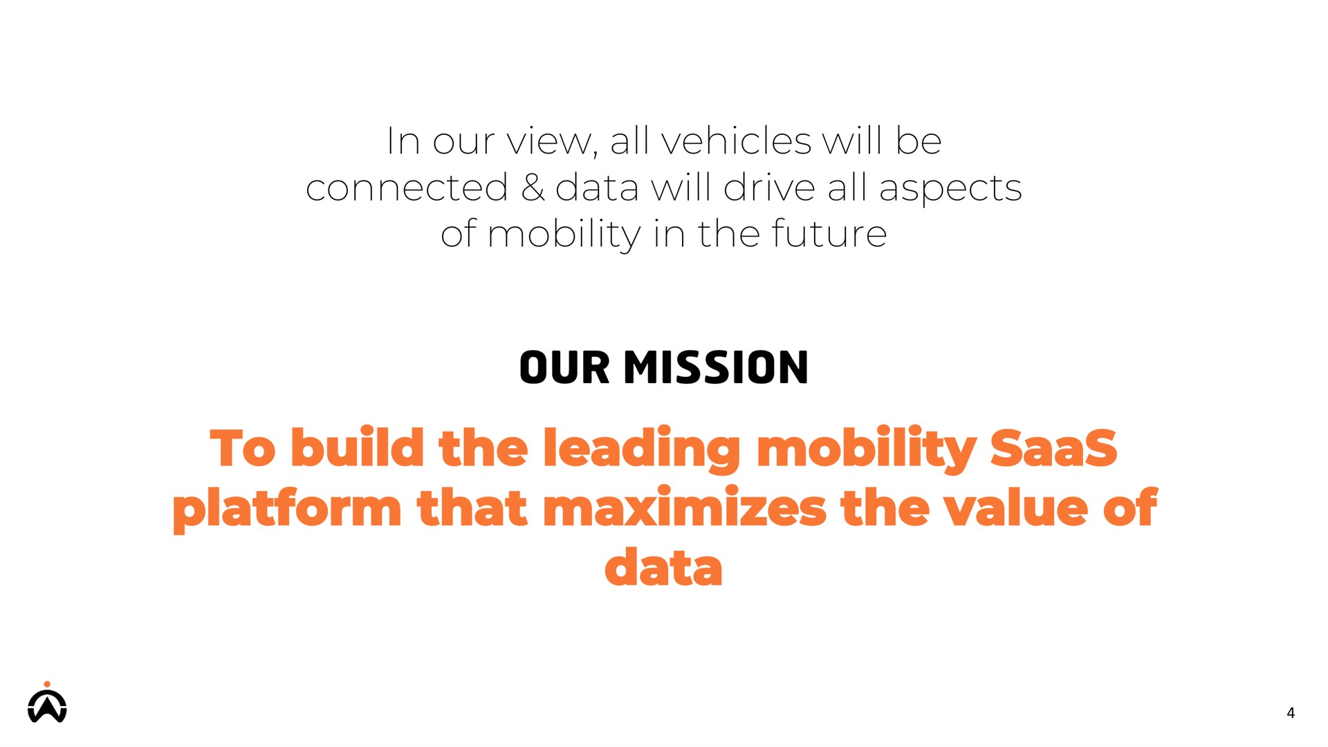 in our view all vehicles will be connected data will drive all aspects of mobility in the future to build the leading mobility platform that maximizes the value of data mission | Karooooo