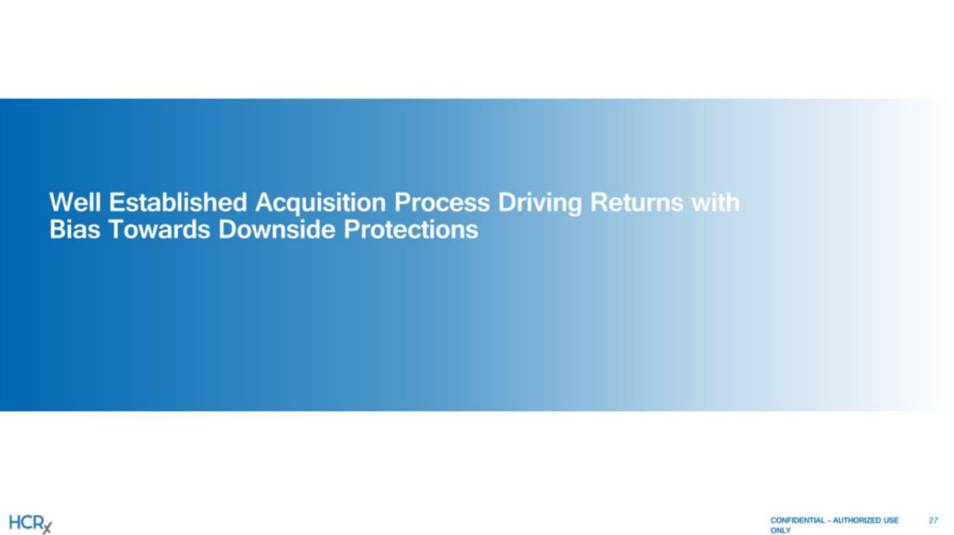 well established acquisition process driving ret bias towards downside protections | Healthcare Royalty