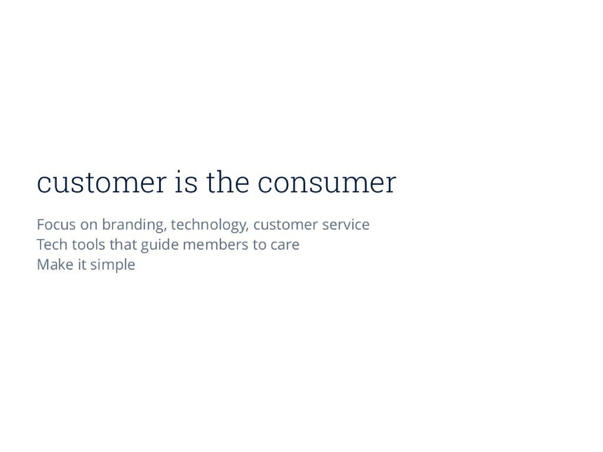customer is the consumer focus on branding technology customer service tech tools that guide members to care make it simple | Oscar Health