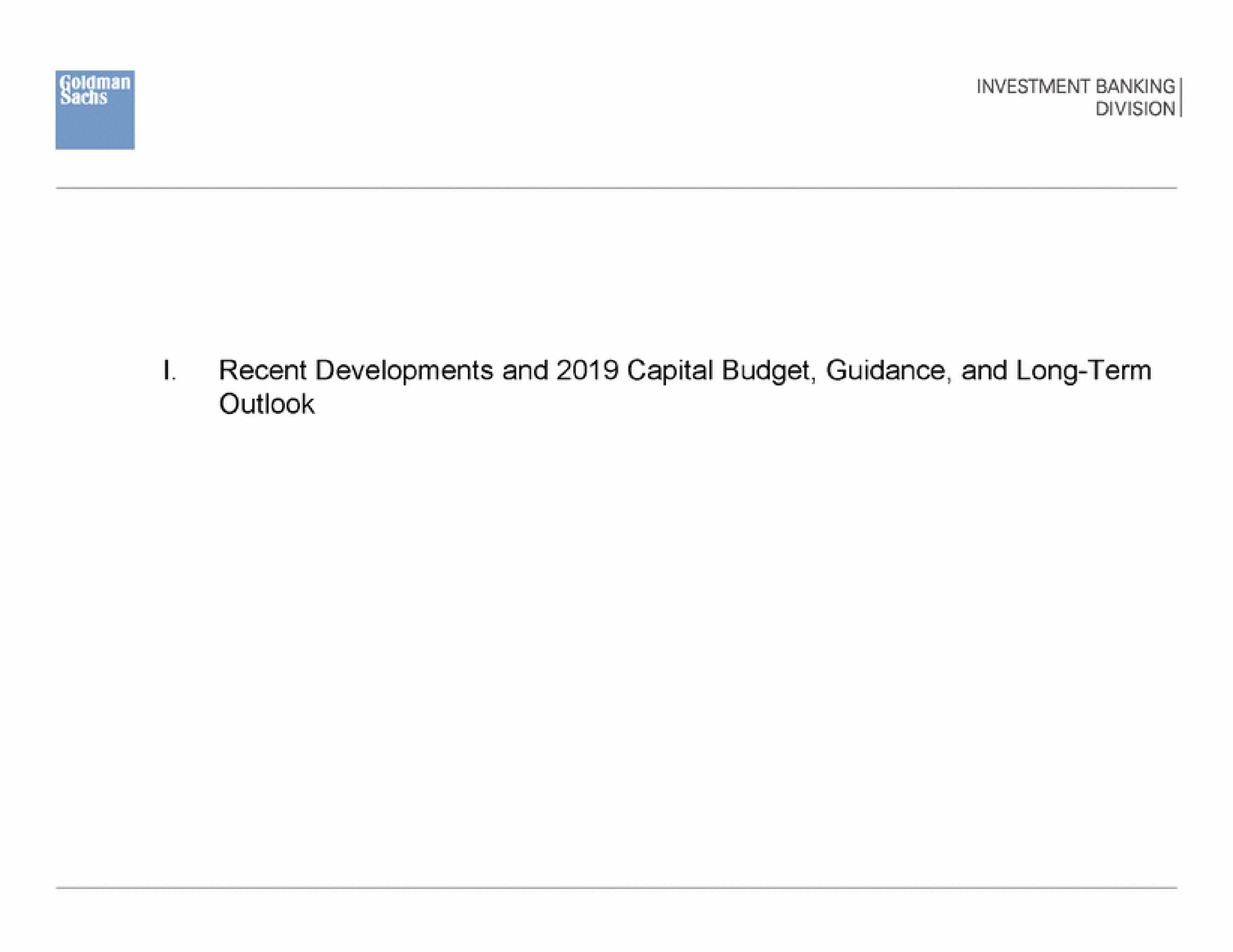recent developments and capital budget guidance and long term outlook | Goldman Sachs
