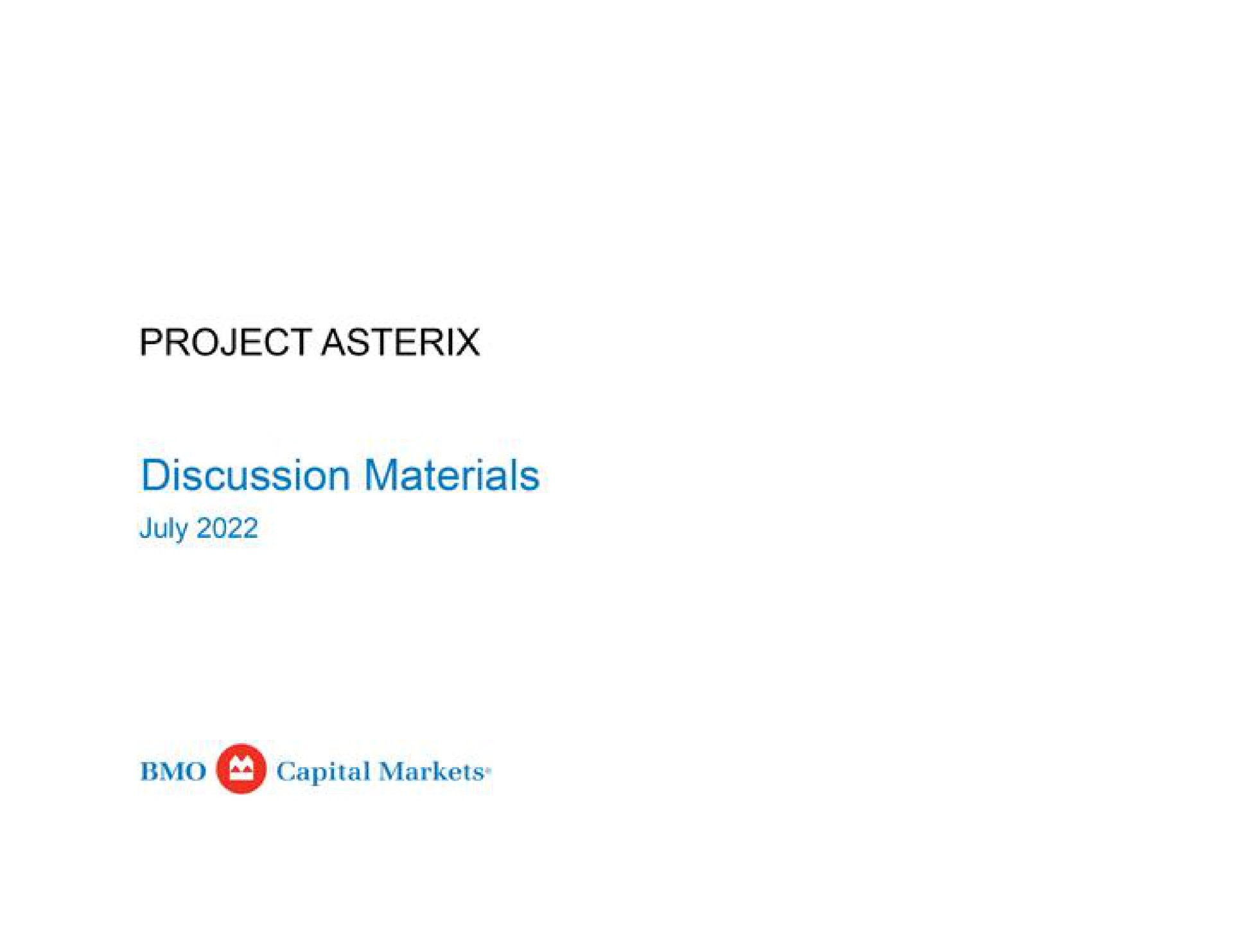 project discussion materials capital markets | BMO Capital Markets