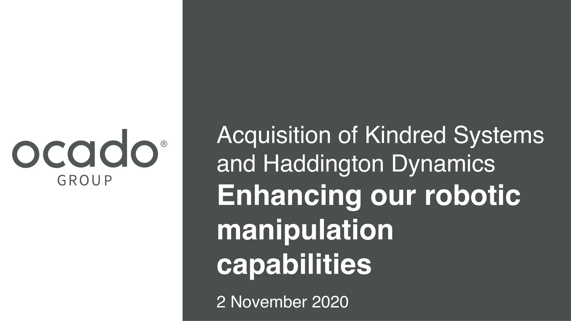 acquisition of kindred systems and dynamics enhancing our manipulation capabilities | Ocado