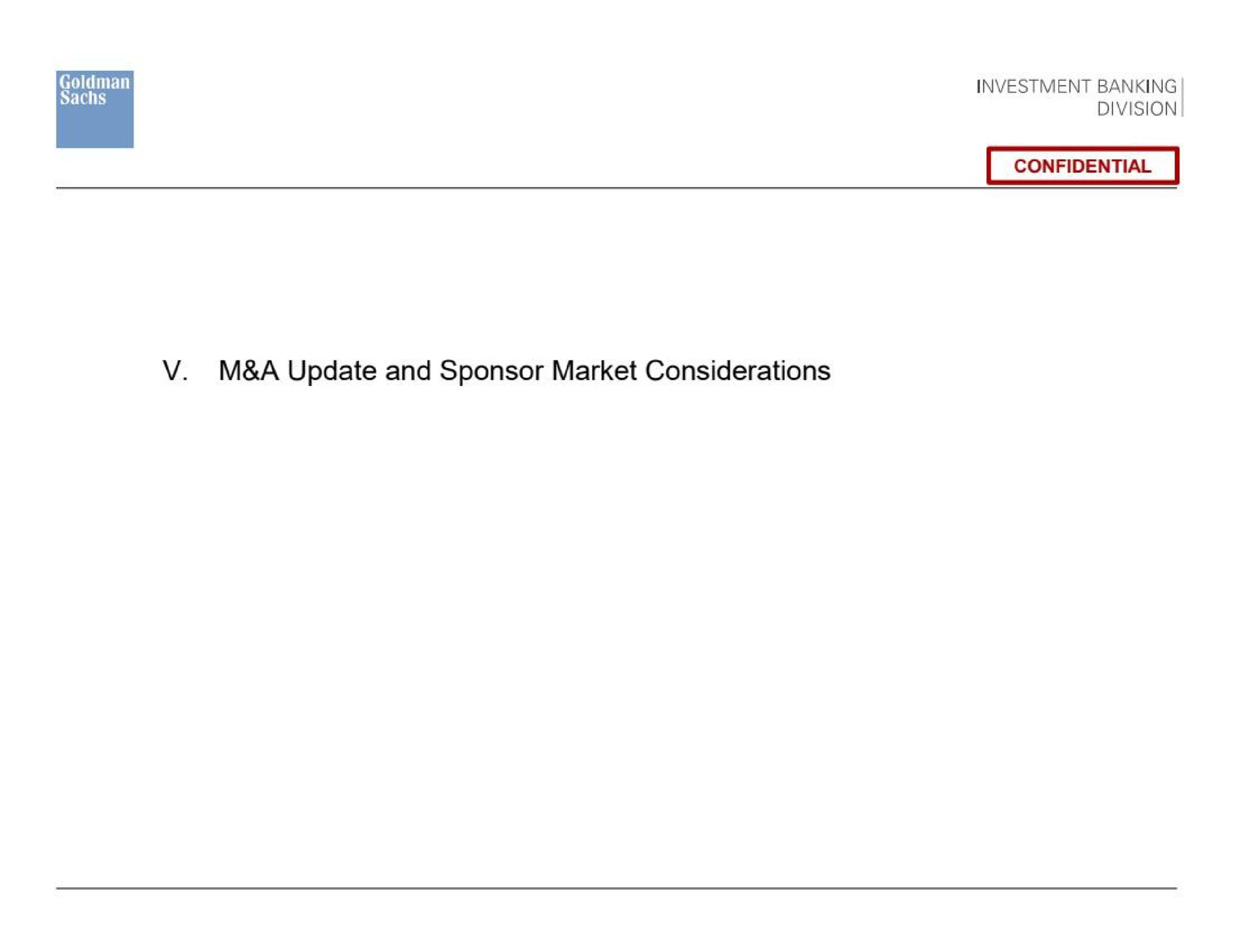confidential a update and sponsor market considerations | Goldman Sachs