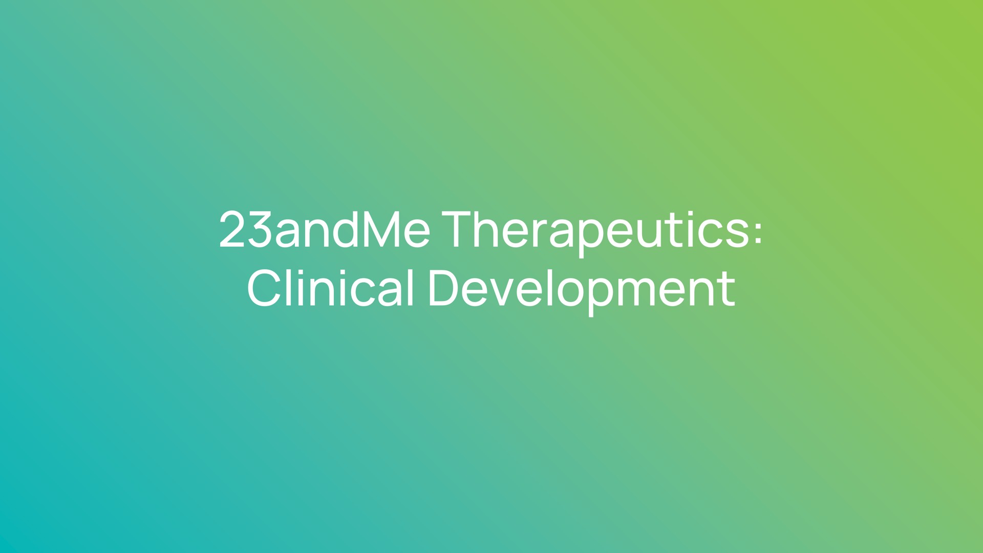therapeutics clinical development | 23andMe