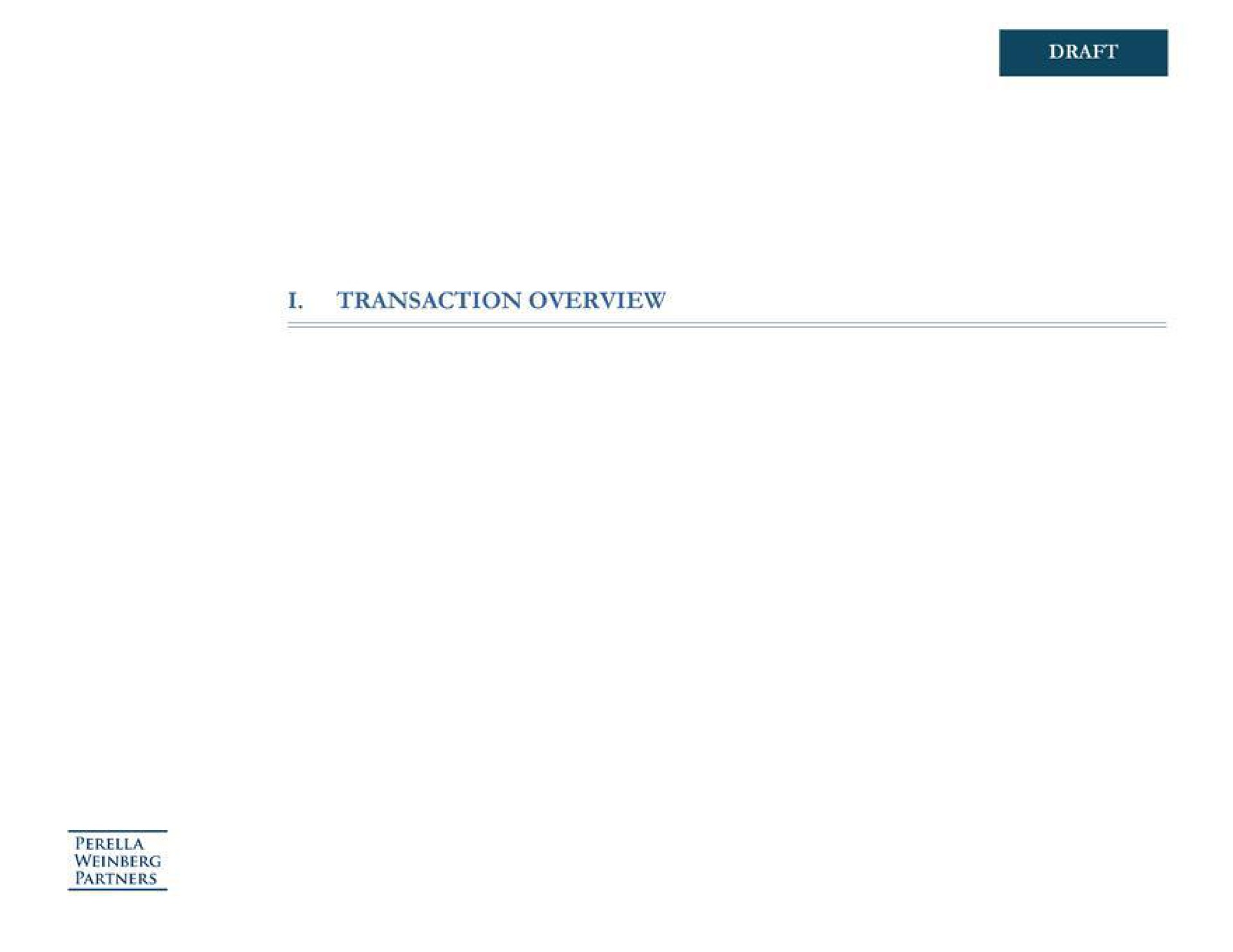 i transaction overview | Perella Weinberg Partners