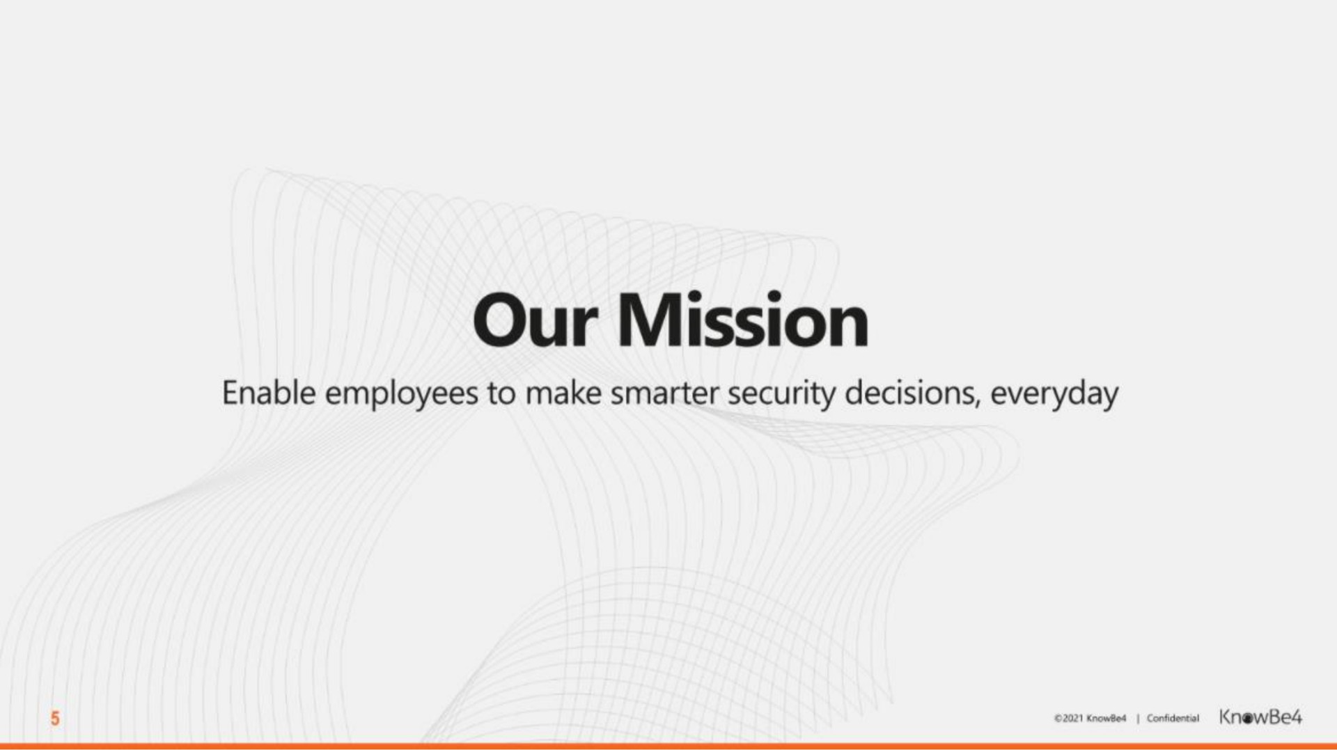 our mission enable employees to make security decisions everyday | KnowBe4