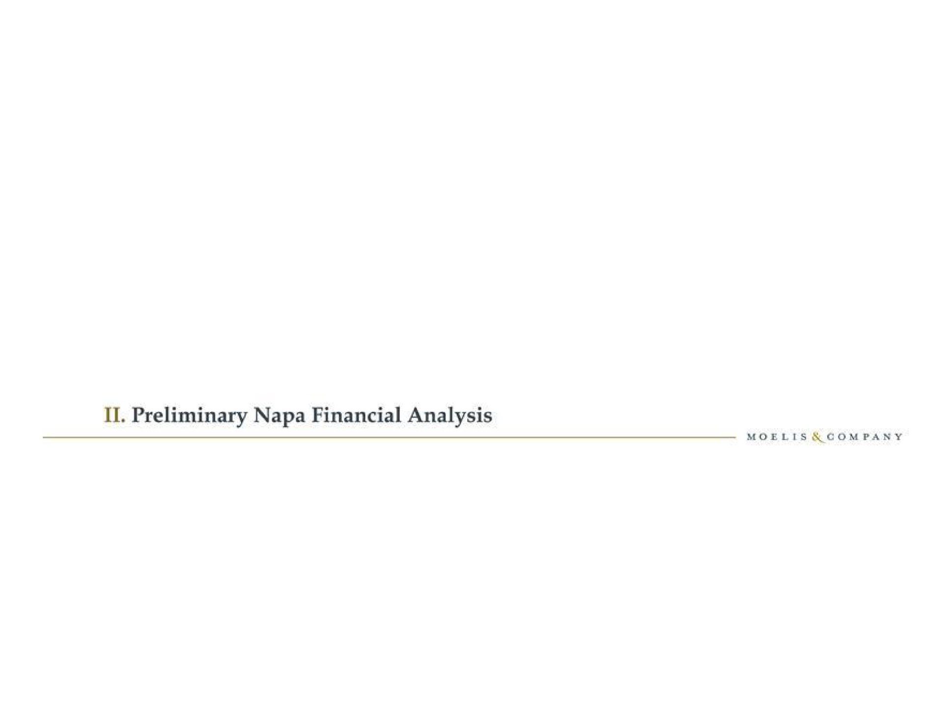 preliminary napa financial analysis | Moelis & Company