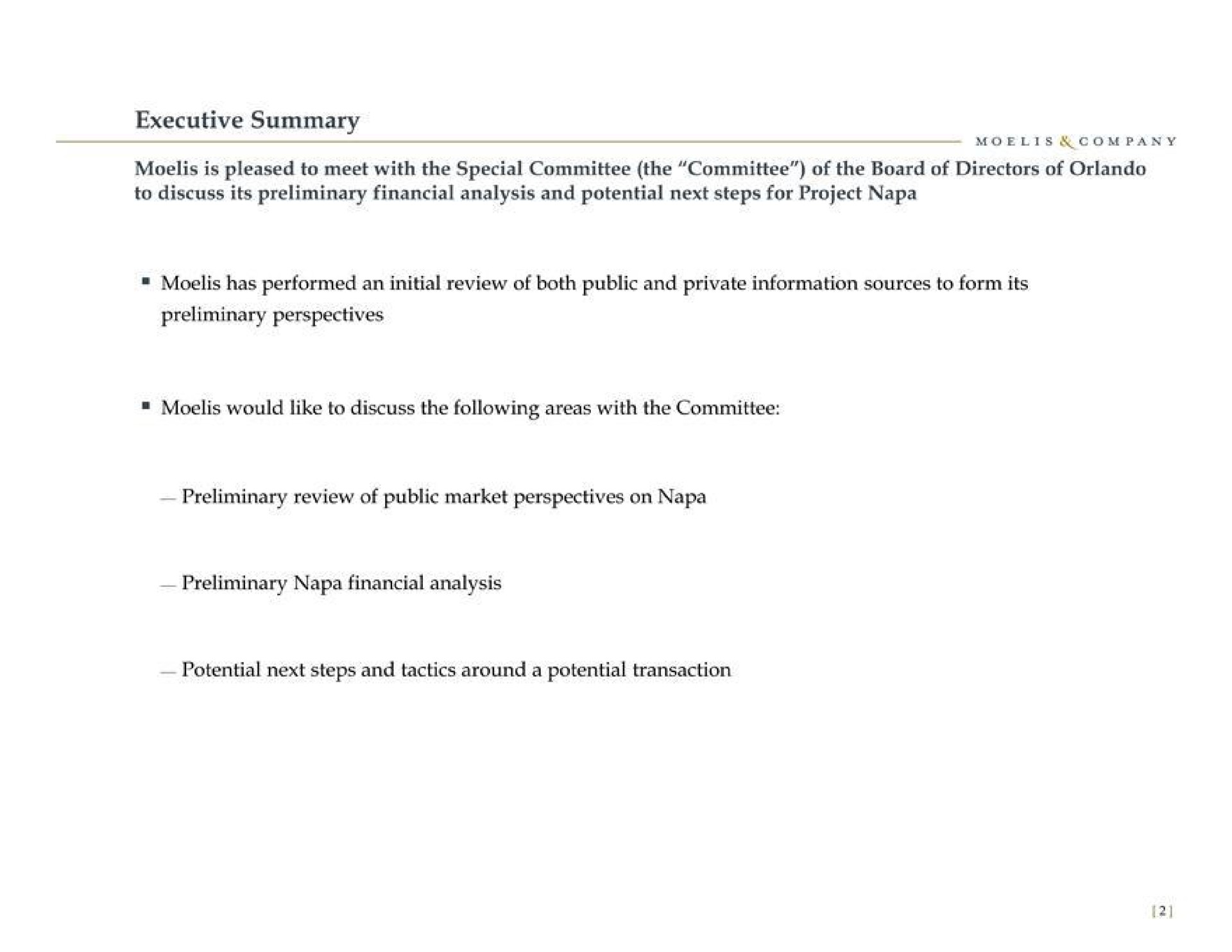 executive summary preliminary perspectives would like to discuss the following areas with the committee preliminary review of public market perspectives on napa preliminary napa financial analysis potential next steps and tactics around a potential transaction | Moelis & Company