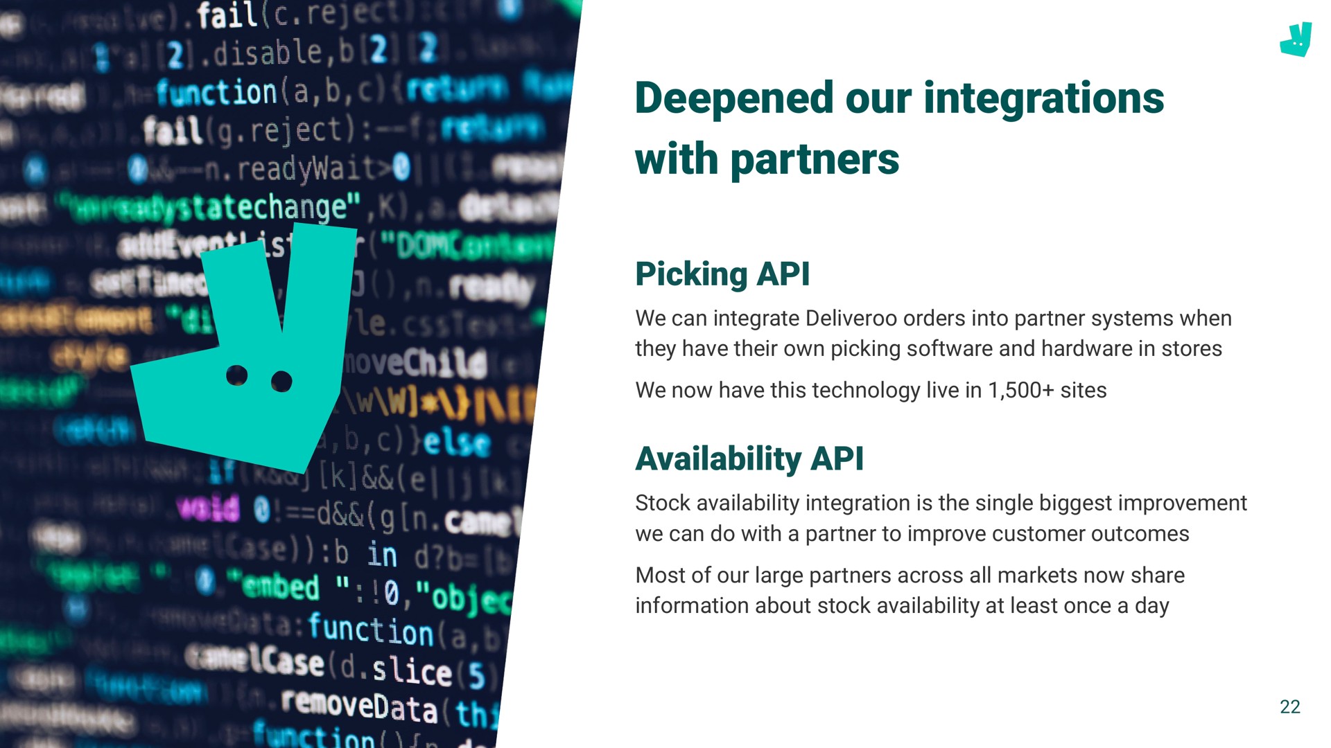 deepened our integrations with partners tee availability | Deliveroo