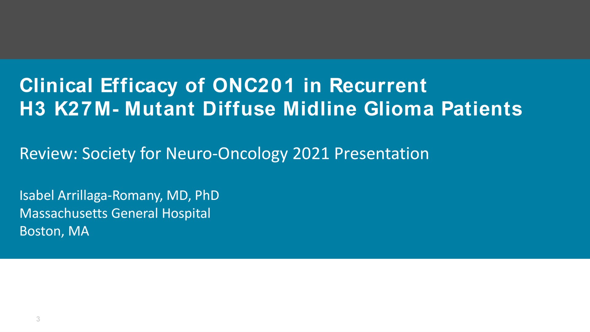 clinical efficacy of in recurrent mutant diffuse glioma patients review society for oncology presentation general hospital | Chimerix