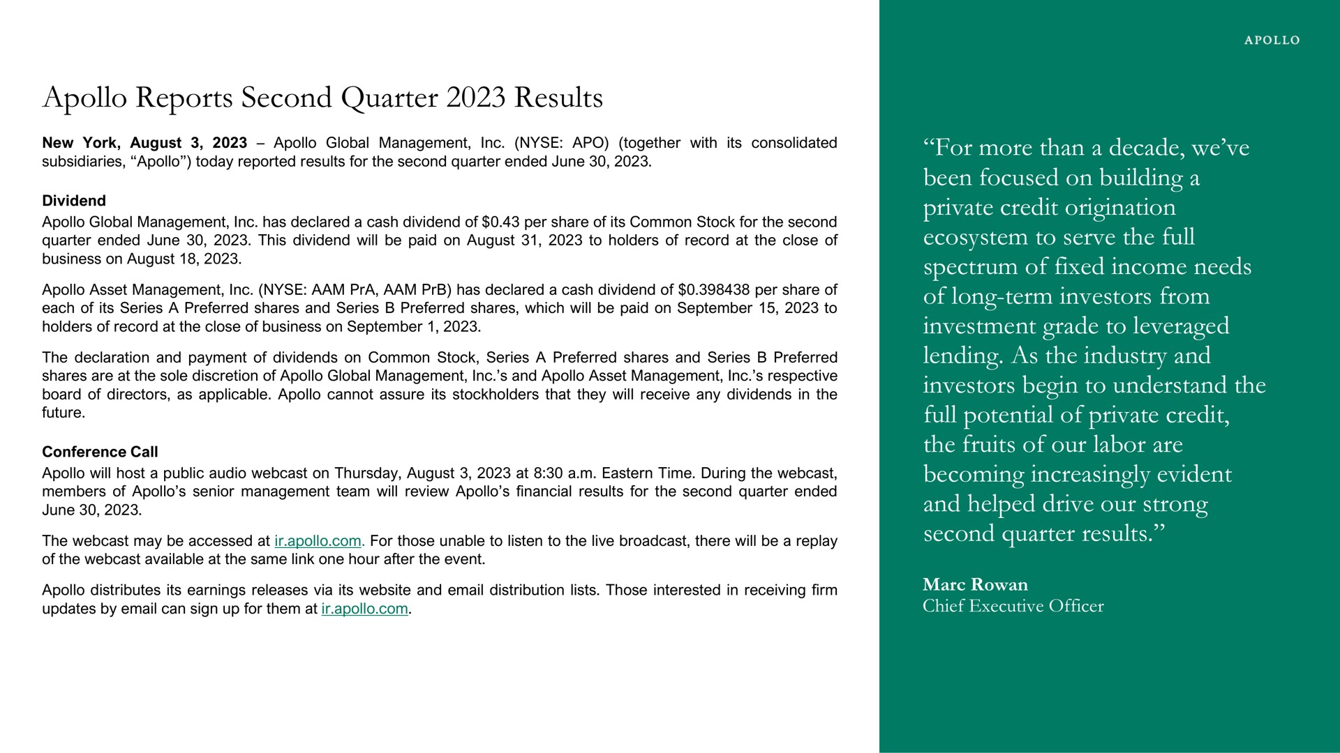reports second quarter results for more than a decade we been focused on building a private credit origination ecosystem to serve the full spectrum of fixed income needs of long term investors from investment grade to leveraged lending as the industry and investors begin to understand the full potential of private credit the fruits of our labor are becoming increasingly evident and helped drive our strong second quarter results ako | Apollo Global Management