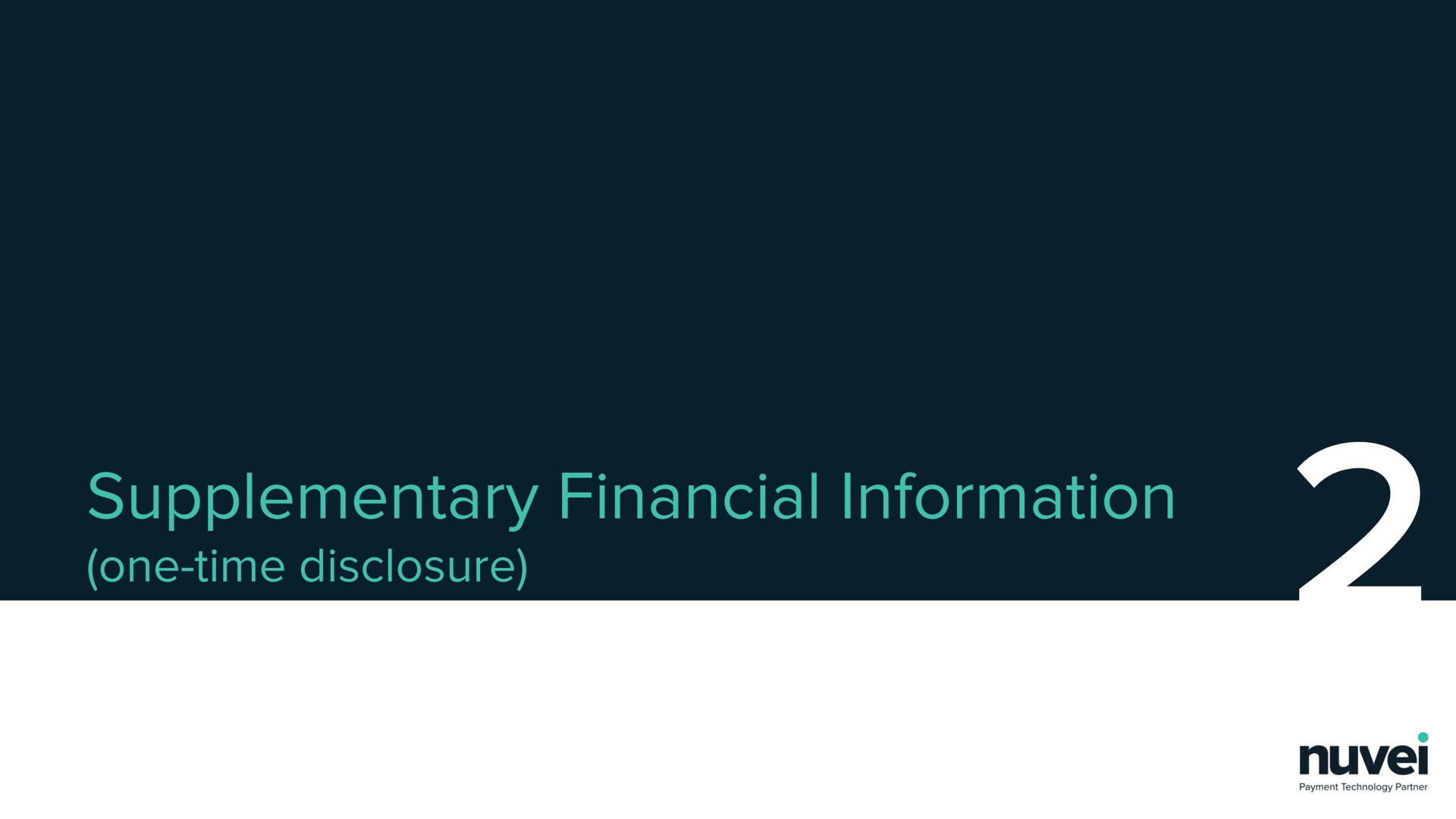 supplementary financial information one time disclosure | Nuvei