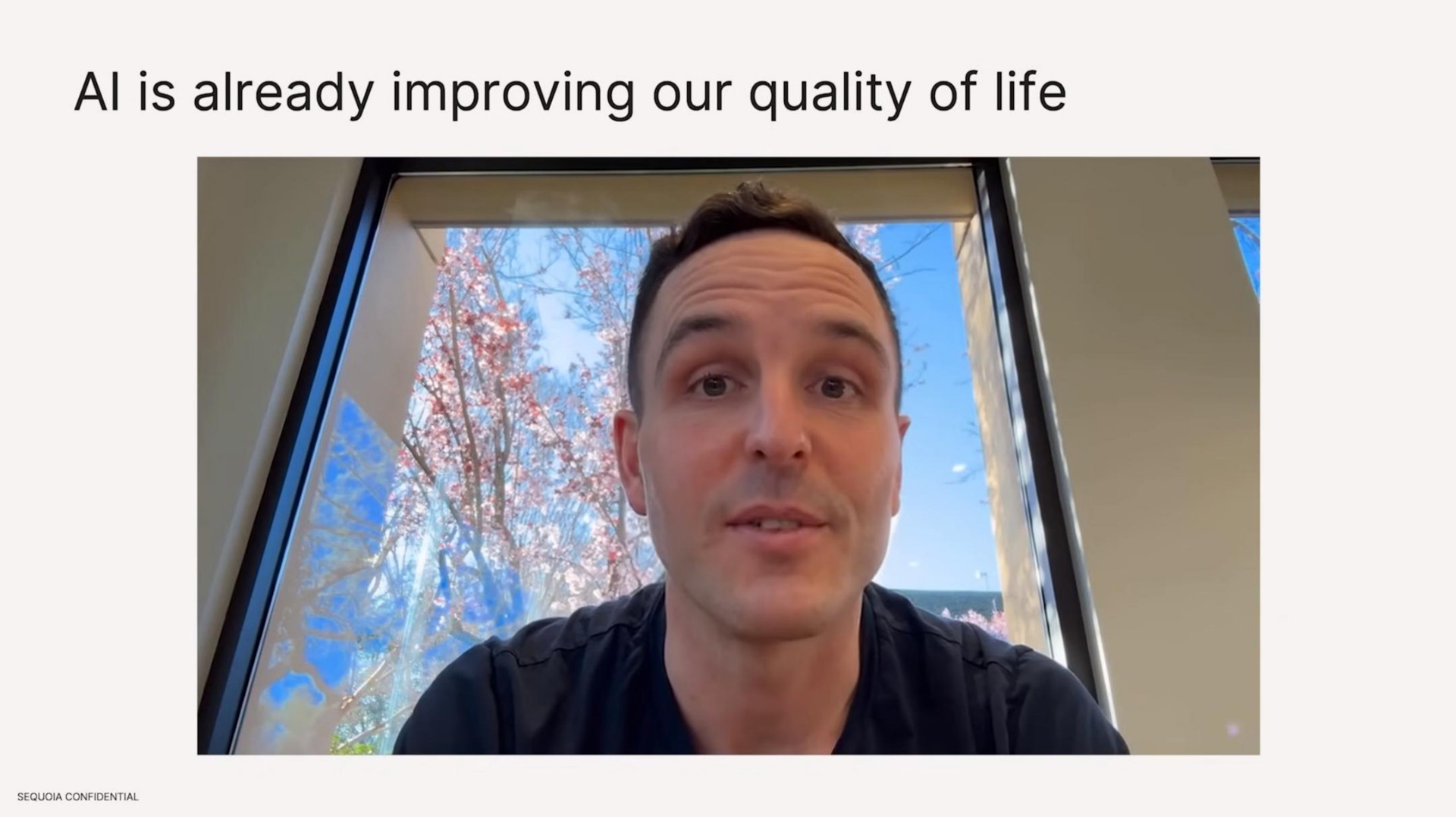 is already improving our quality of life | Sequoia Capital