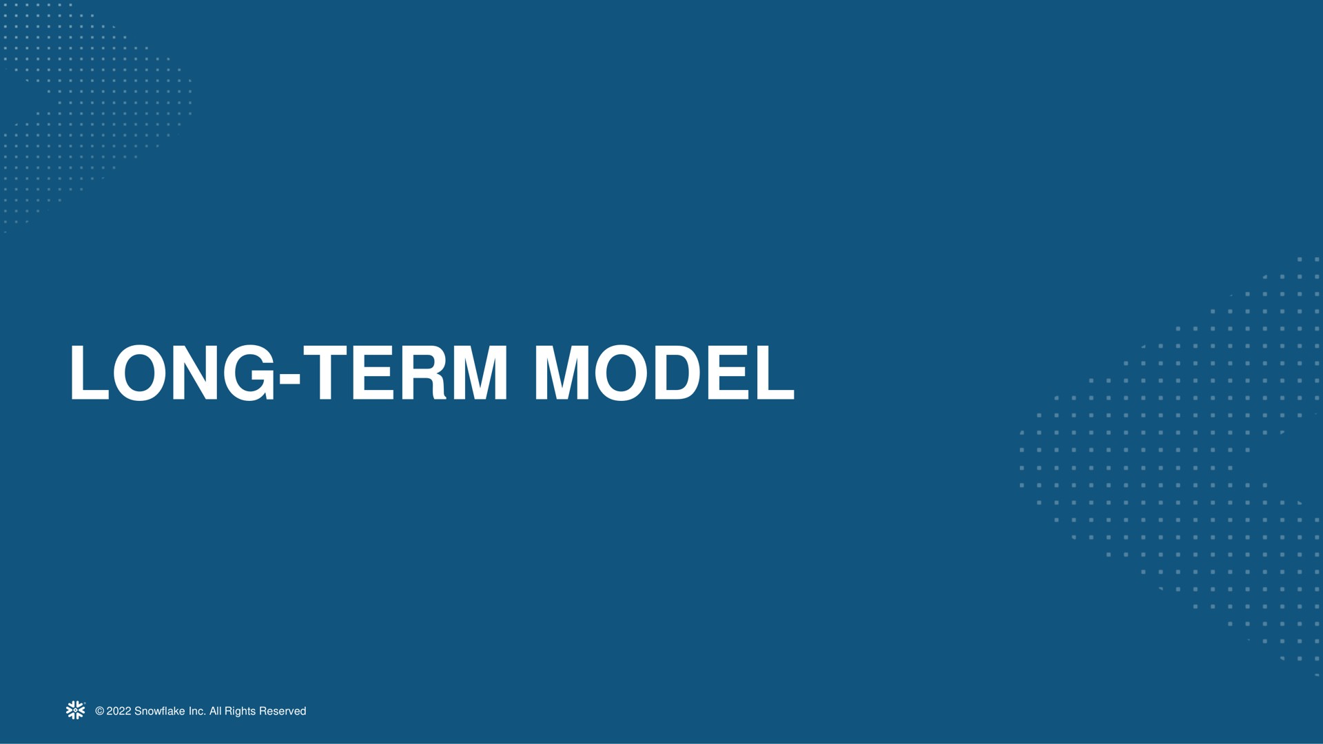 long term model | Snowflake