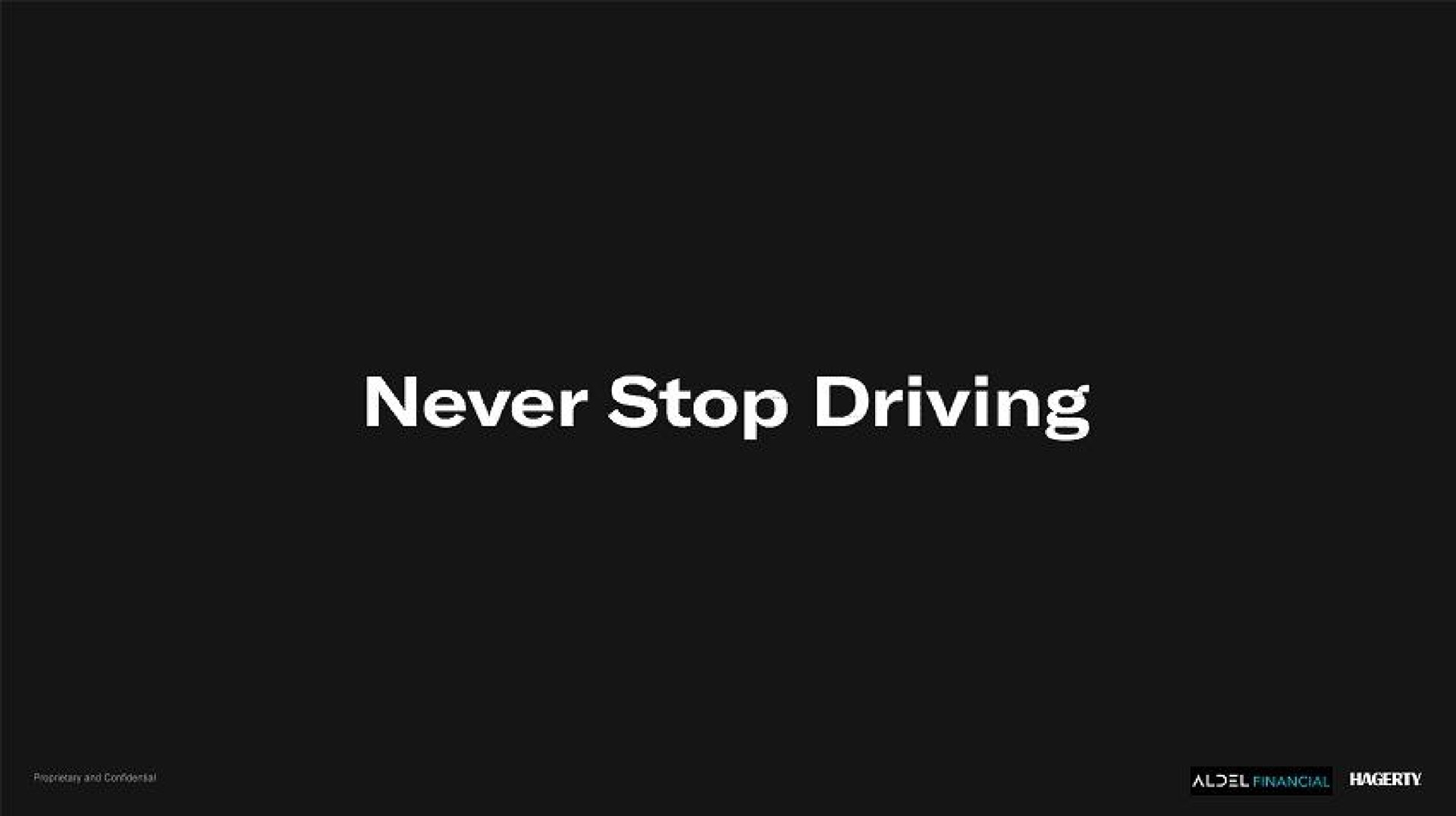 never stop driving | Hagerty