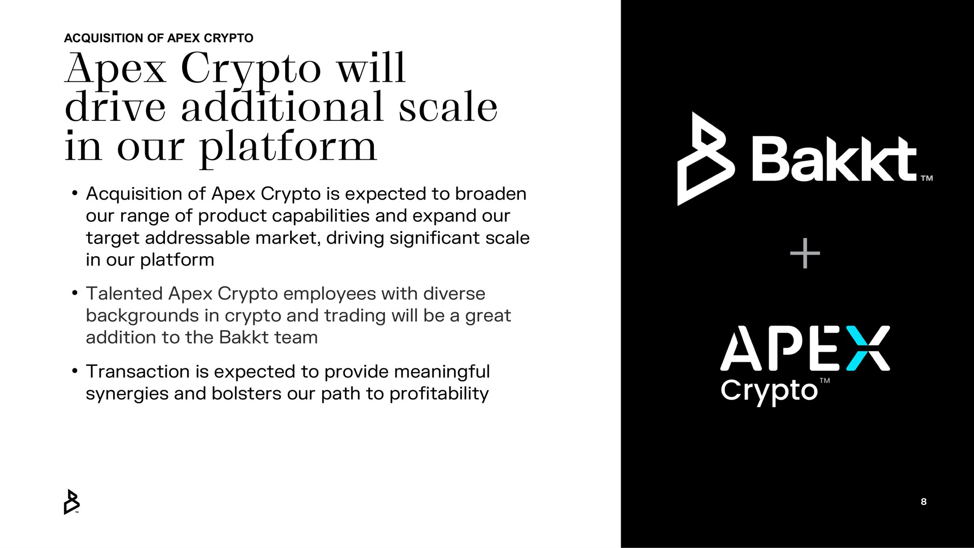 apex will drive additional scale in our platform ape | Bakkt