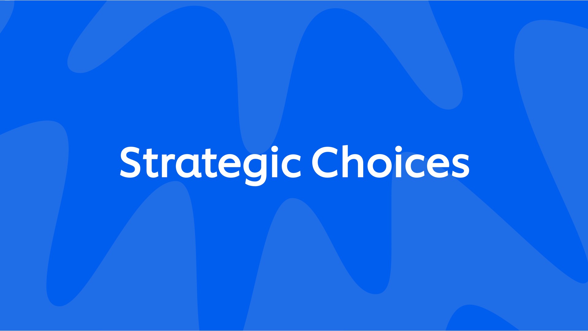 strategic choices | Unilever