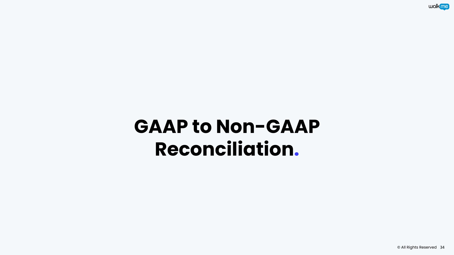 to non reconciliation | Walkme