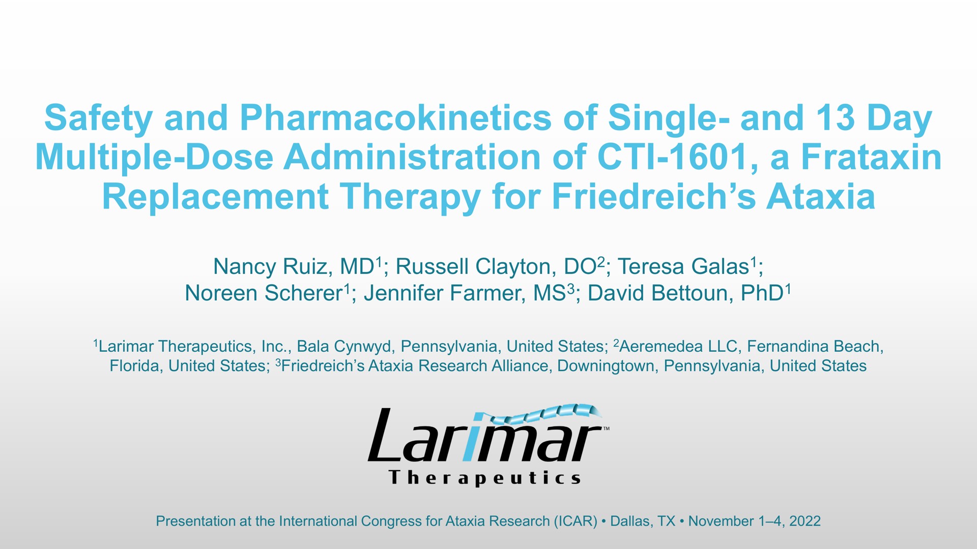 safety and of single and day multiple dose administration of a replacement therapy for ataxia nancy do galas | Larimar Therapeutics