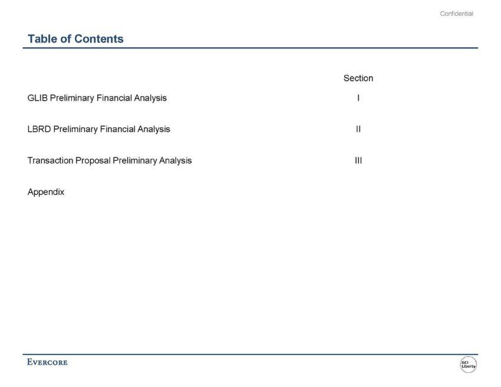 section table of contents glib preliminary financial analysis preliminary financial analysis transaction proposal preliminary analysis | Evercore