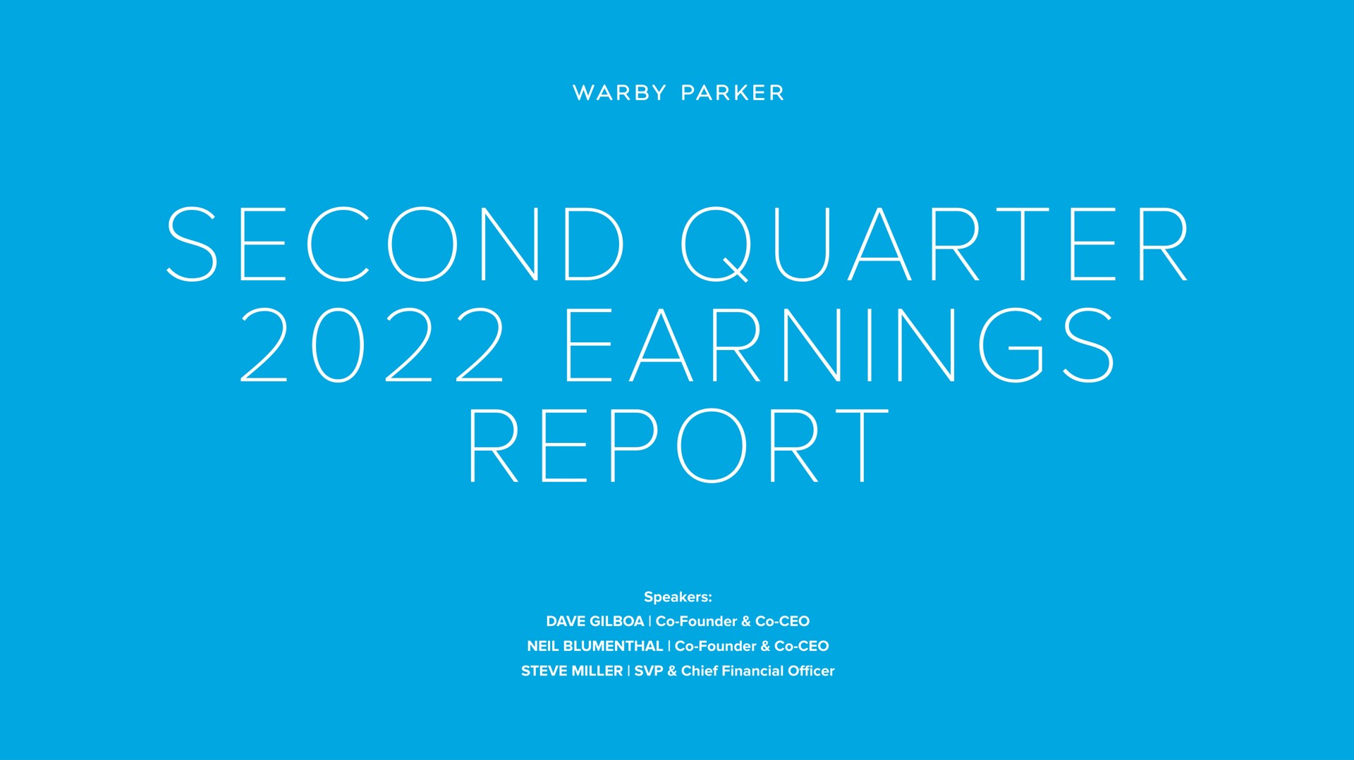 second quarter earnings report parker founder founder miller chief financial officer | Warby Parker