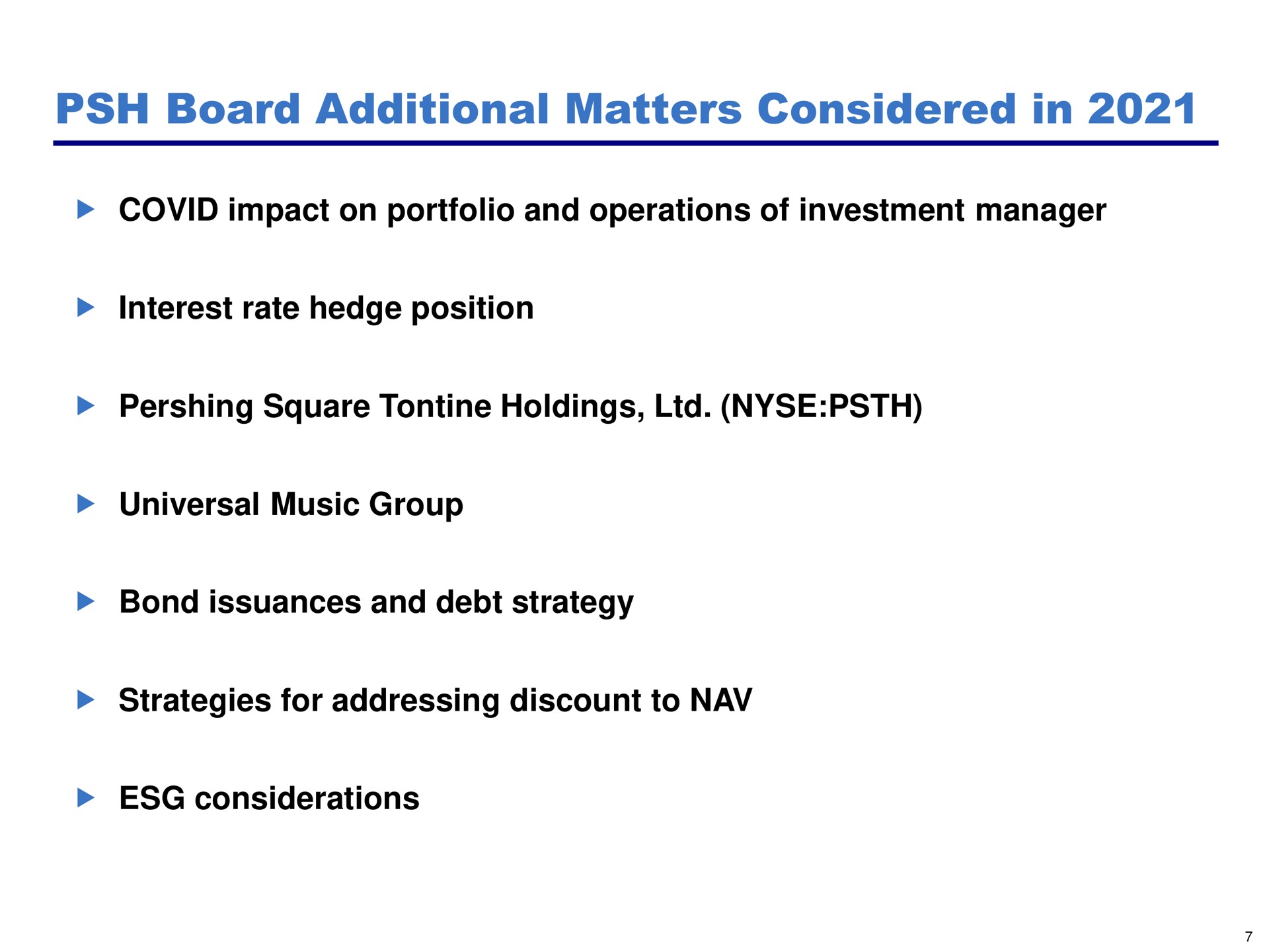 board additional matters considered in covid impact on portfolio and operations of investment manager interest rate hedge position square tontine holdings universal music group bond issuances and debt strategy strategies for addressing discount to considerations | Pershing Square