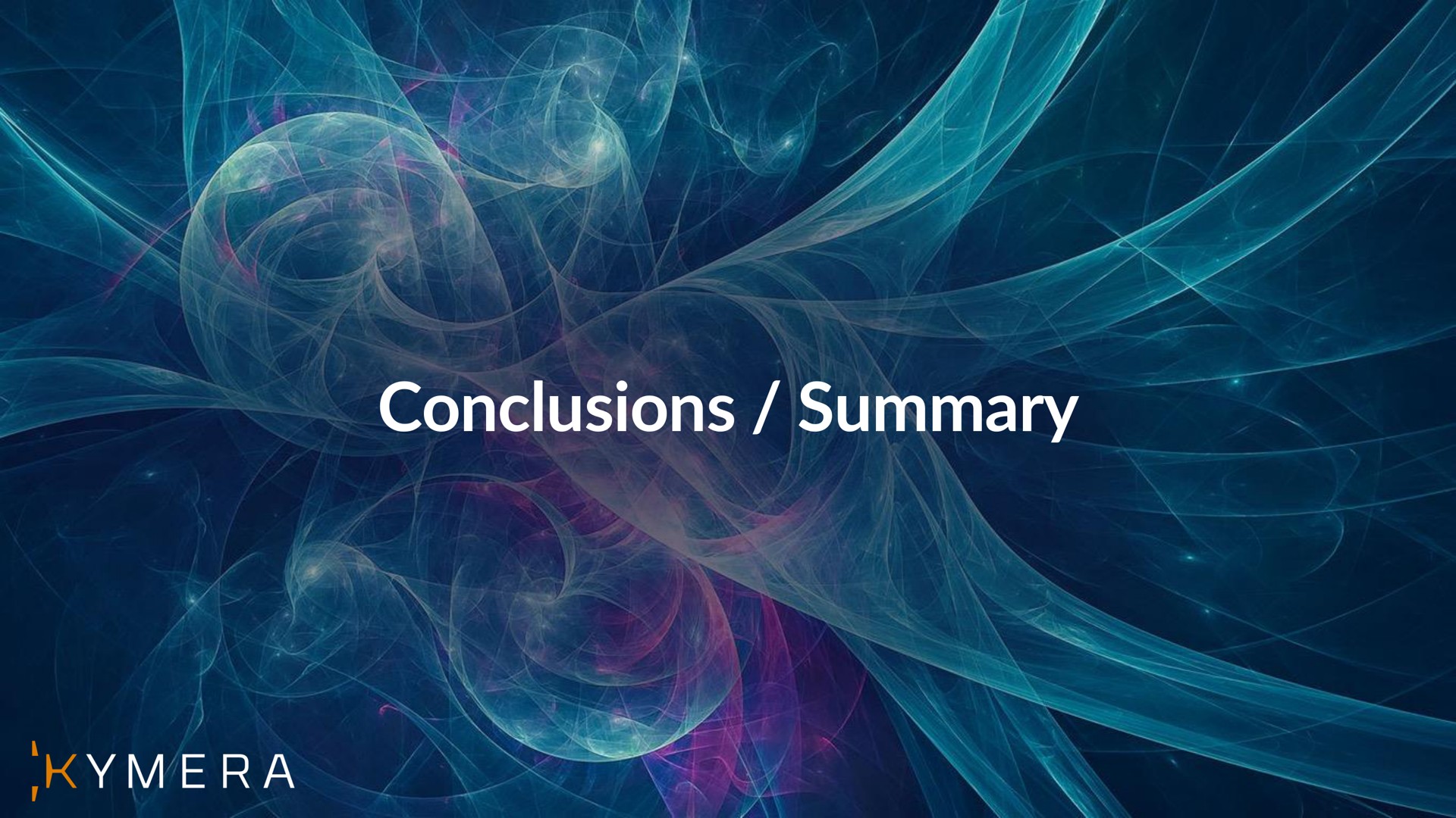 conclusions summary | Kymera