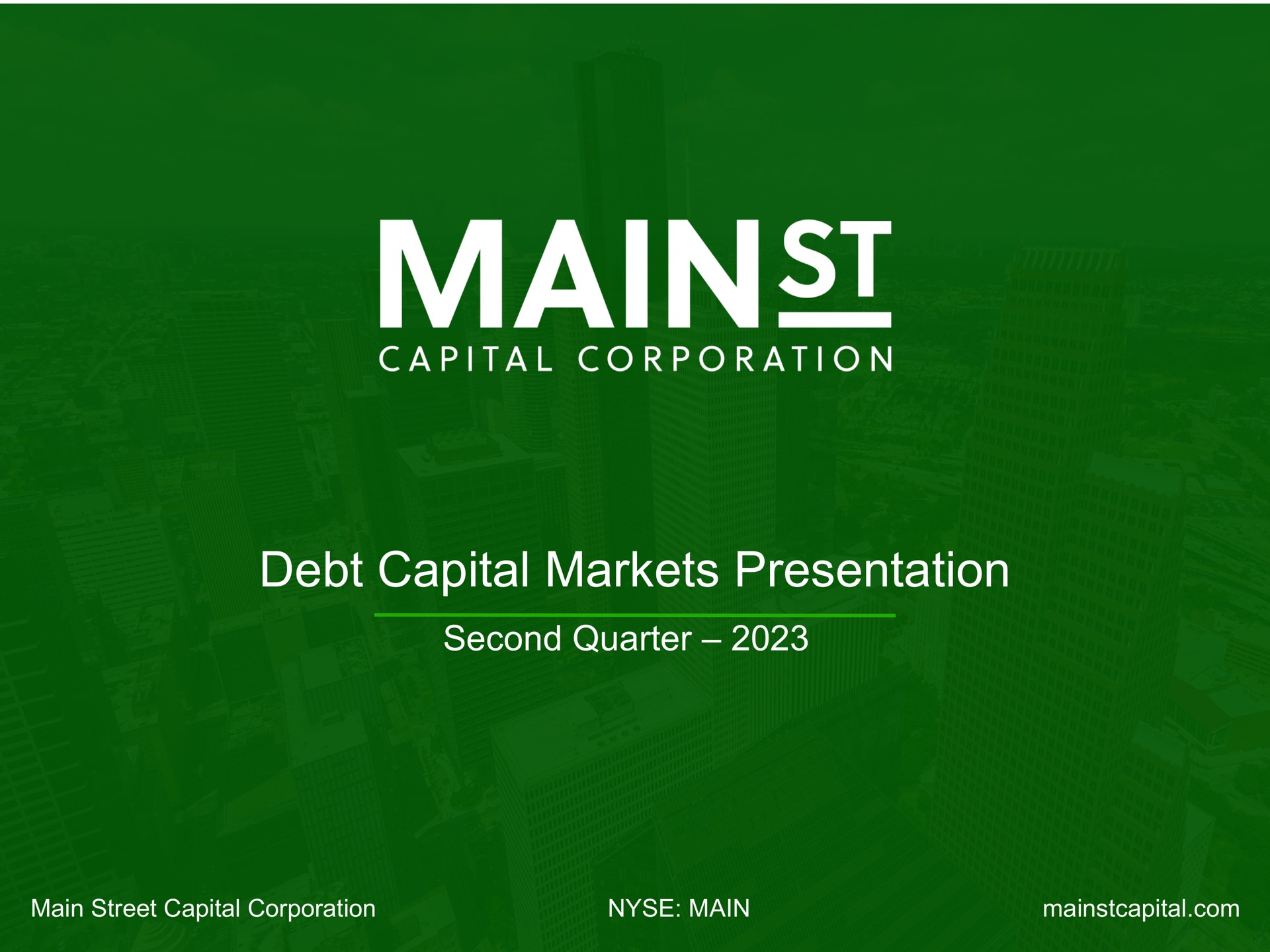 debt capital markets presentation second quarter main street capital corporation main mains | Main Street Capital