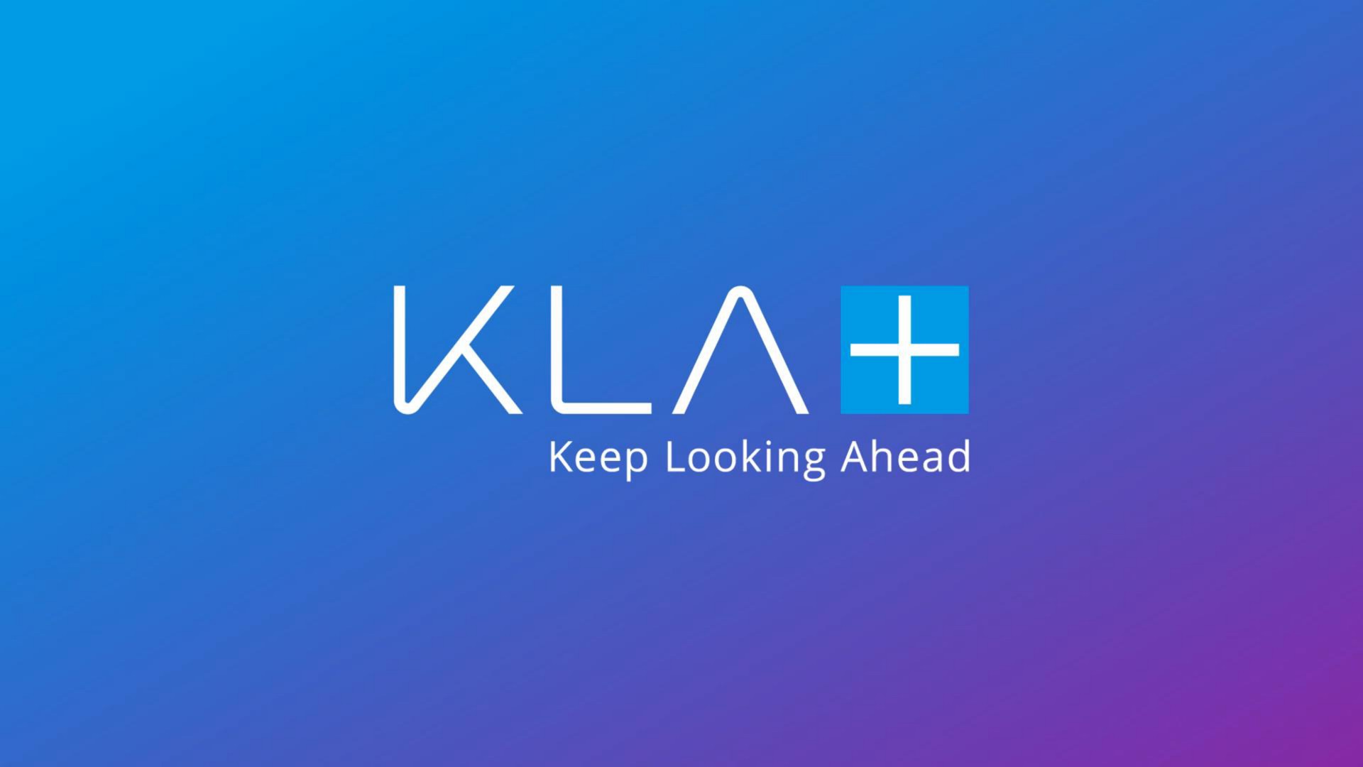 keep looking ahead | KLA
