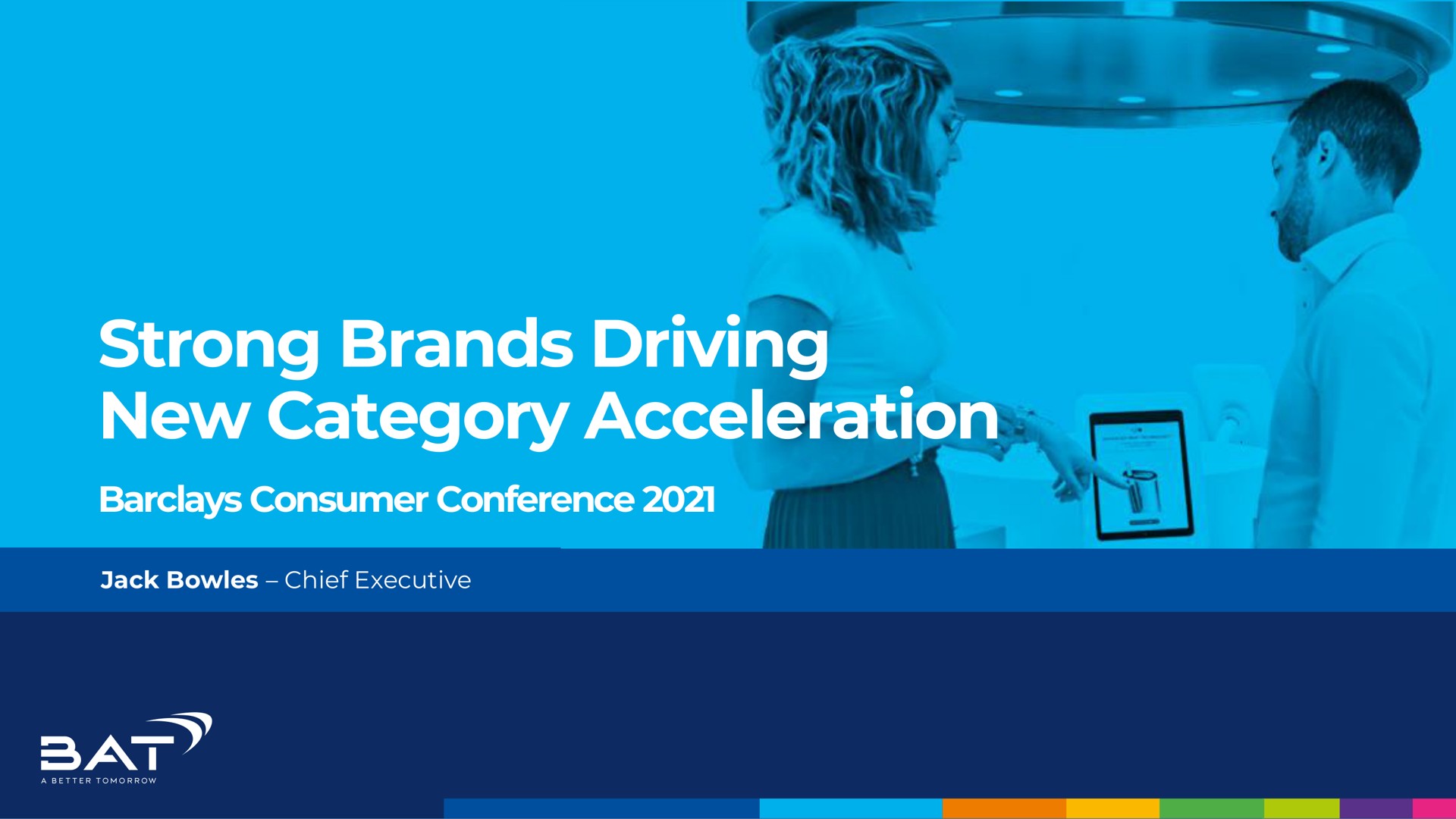 strong brands driving new category acceleration consumer conference | BAT