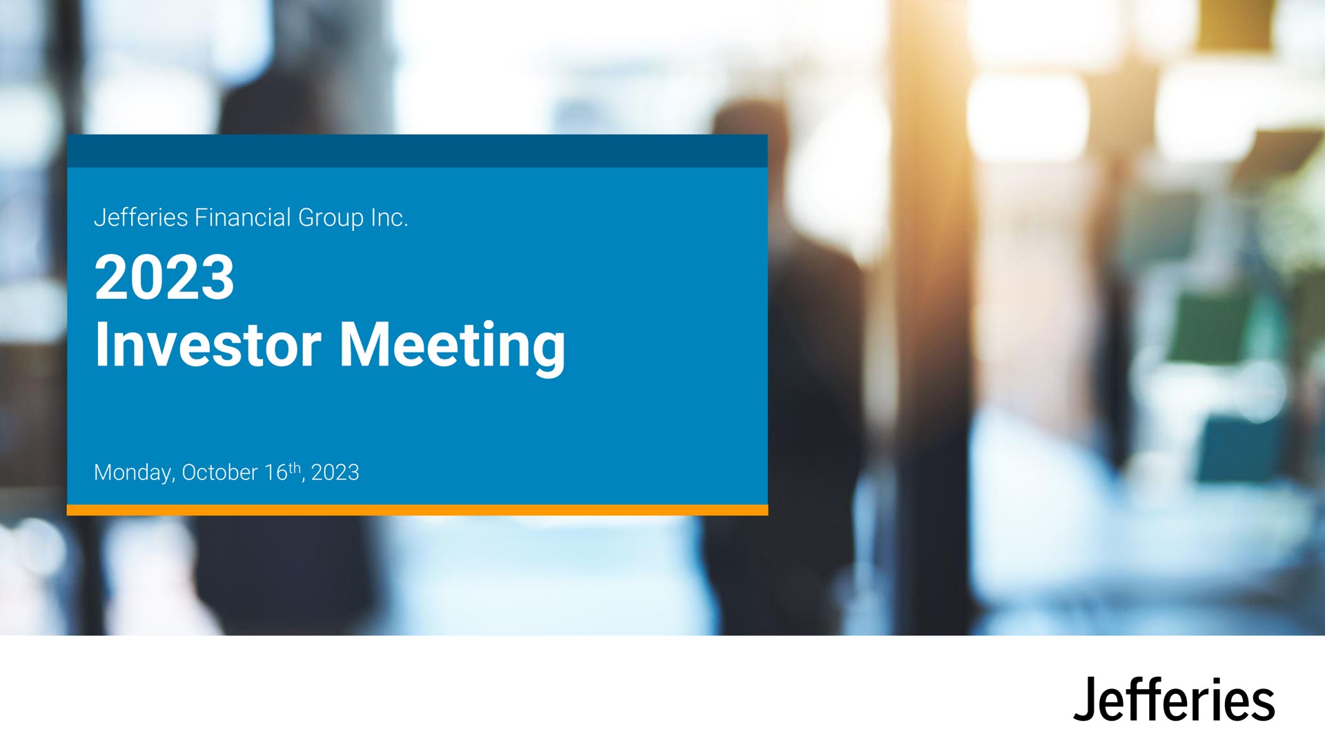 investor meeting yar | Jefferies Financial Group