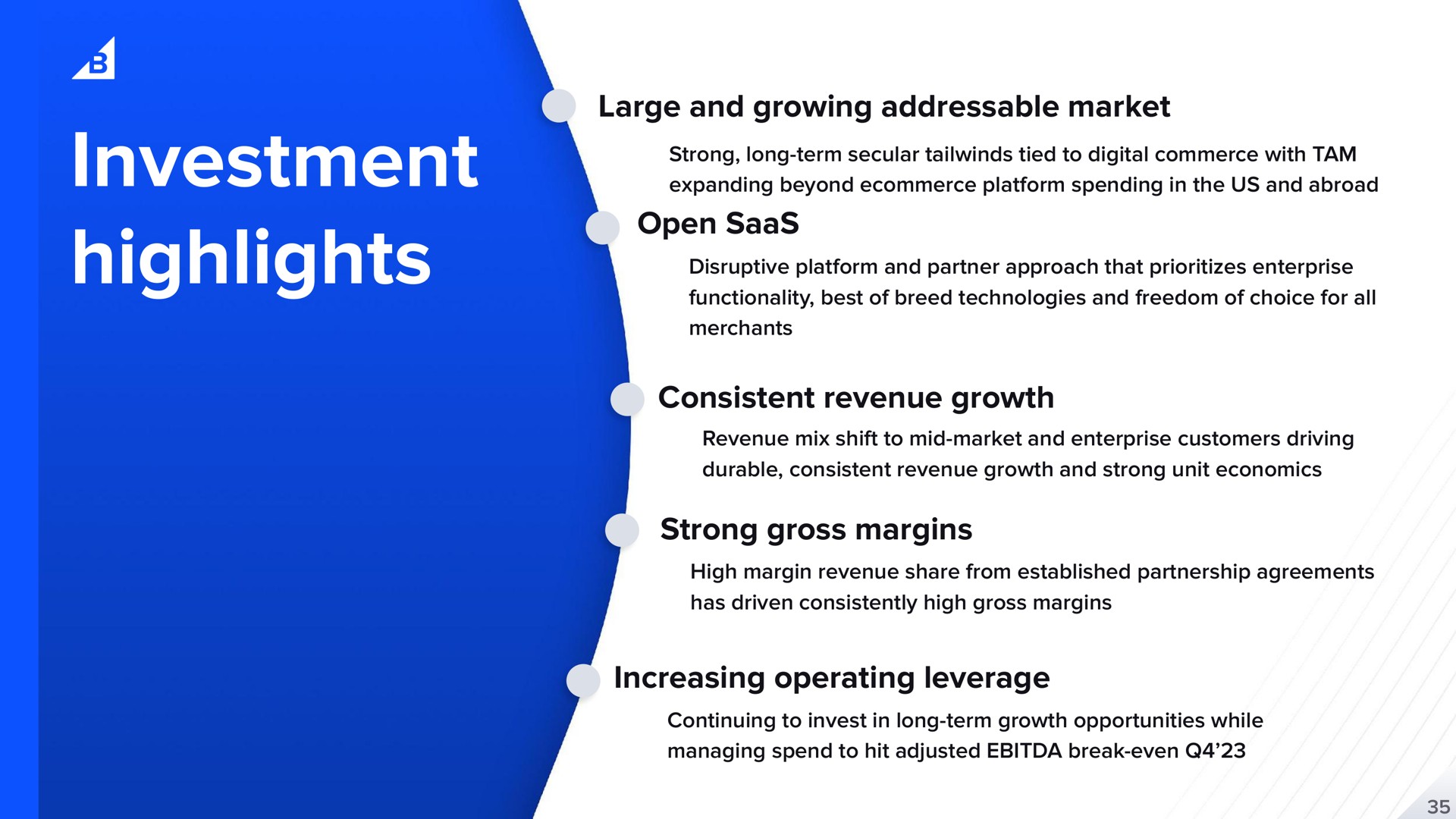 investment highlights large and growing market open consistent revenue growth strong gross margins increasing operating leverage highlight cane | BigCommerce