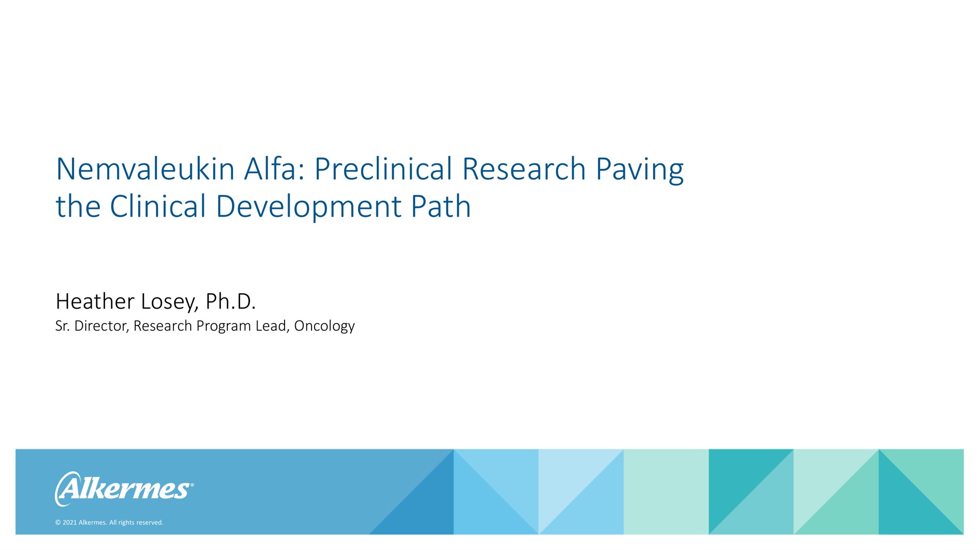 alfa preclinical research paving the clinical development path heather director research program lead oncology | Alkermes