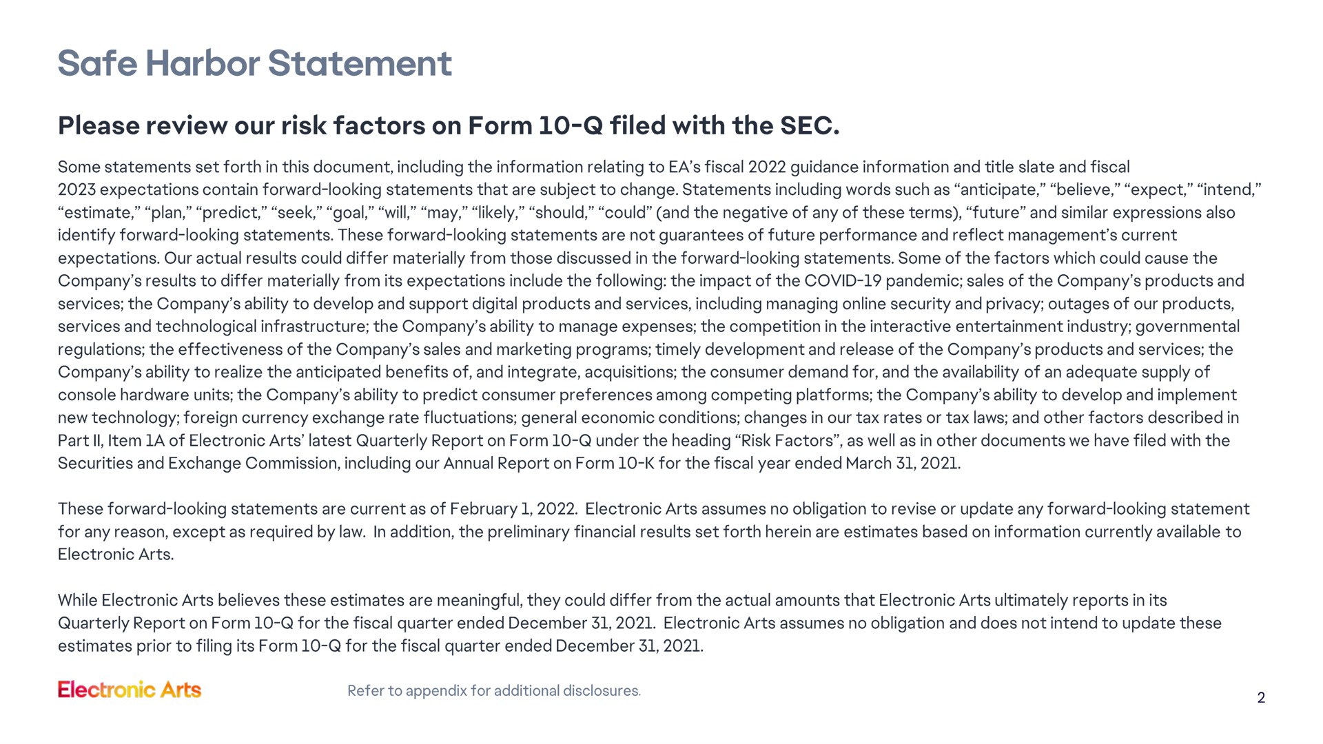 safe harbor statement please review our risk factors on form filed with the sec | Electronic Arts
