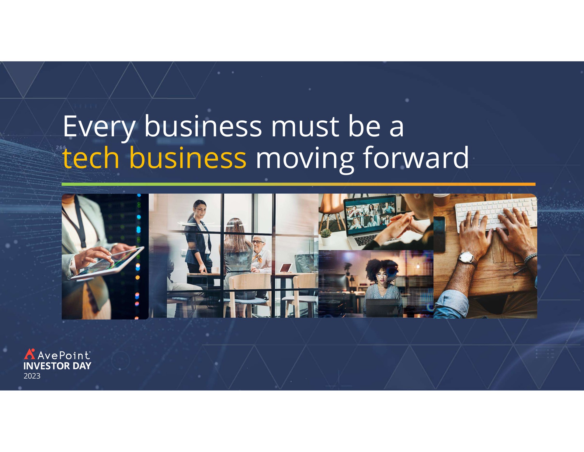 every business must be a tech business moving forward | AvePoint
