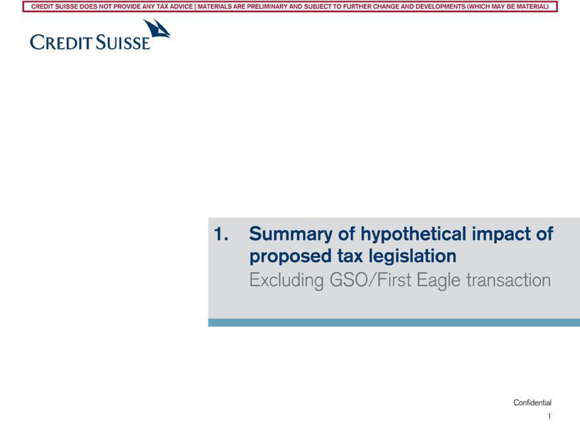 credit summary of hypothetical impact of proposed tax legislation excluding first eagle transaction | Credit Suisse
