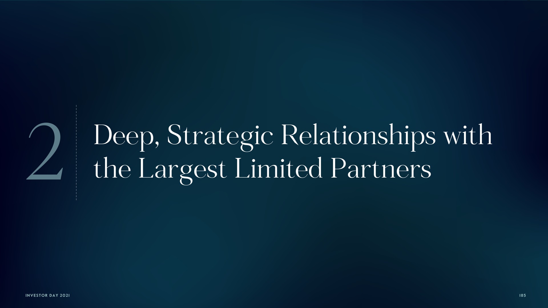 deep strategic relationships with the limited partners | Carlyle
