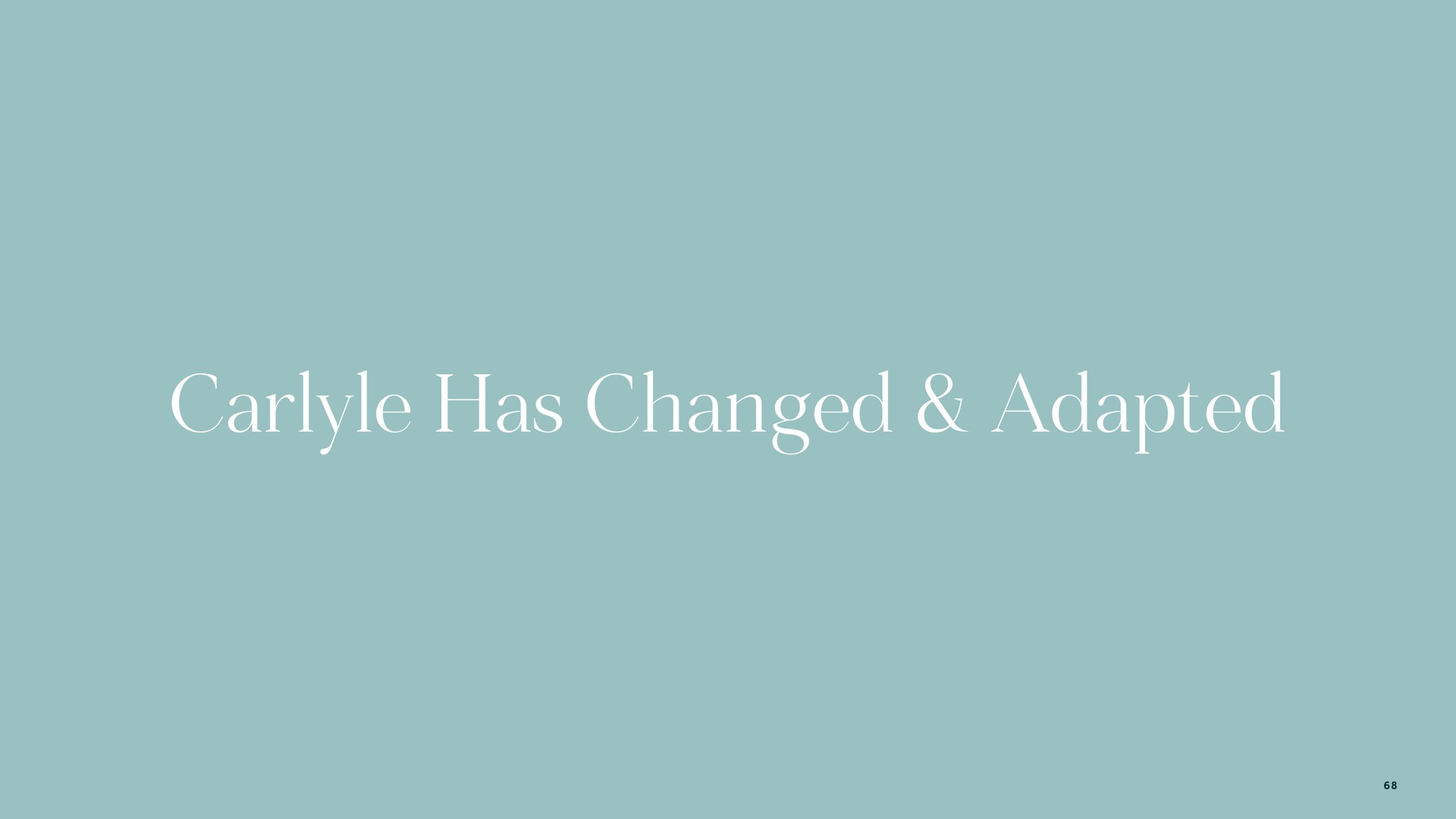 has changed adapted | Carlyle