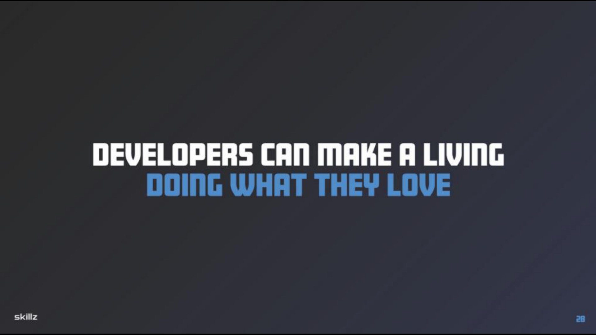 developers can make a living | Skillz