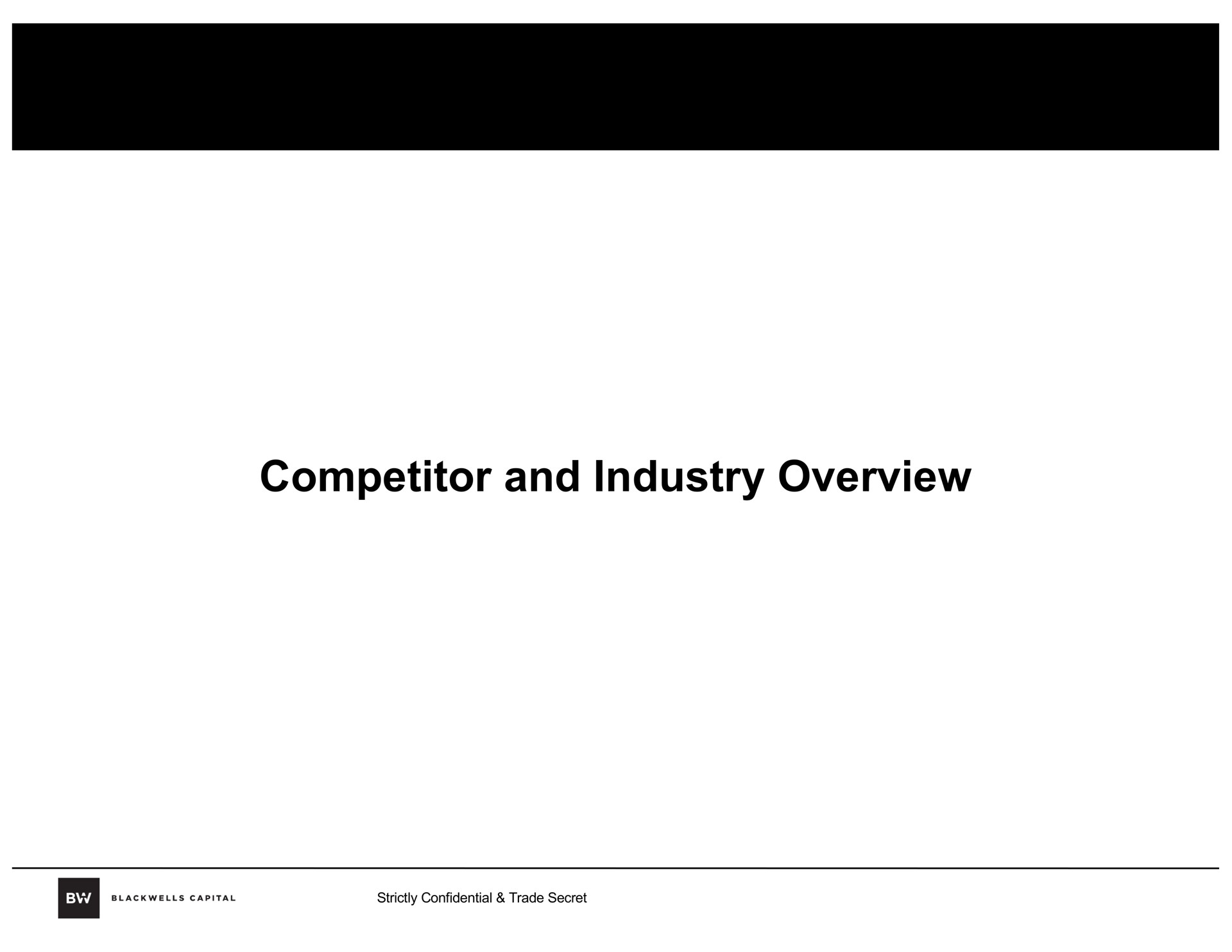 competitor and industry overview | Blackwells Capital