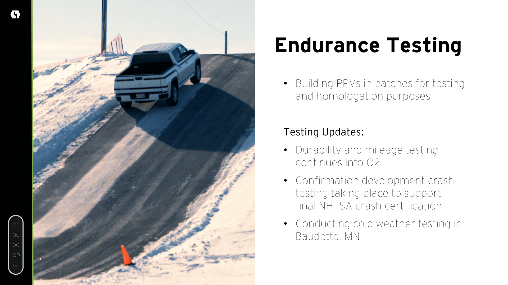 endurance testing building in batches for updates durability and mileage continues into conducting cold weather in | Lordstown Motors