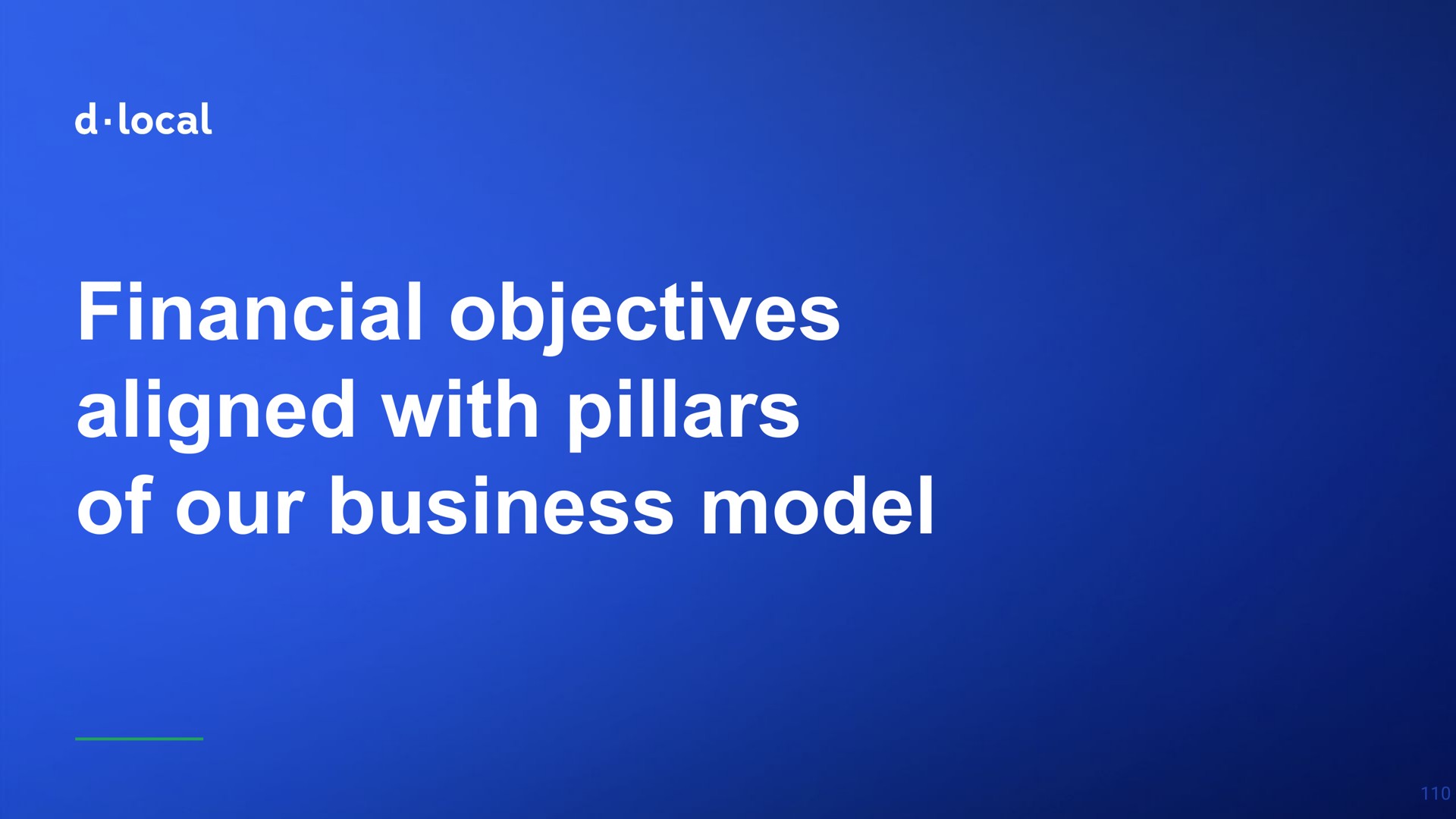 financial objectives aligned with pillars of our business model local | dLocal