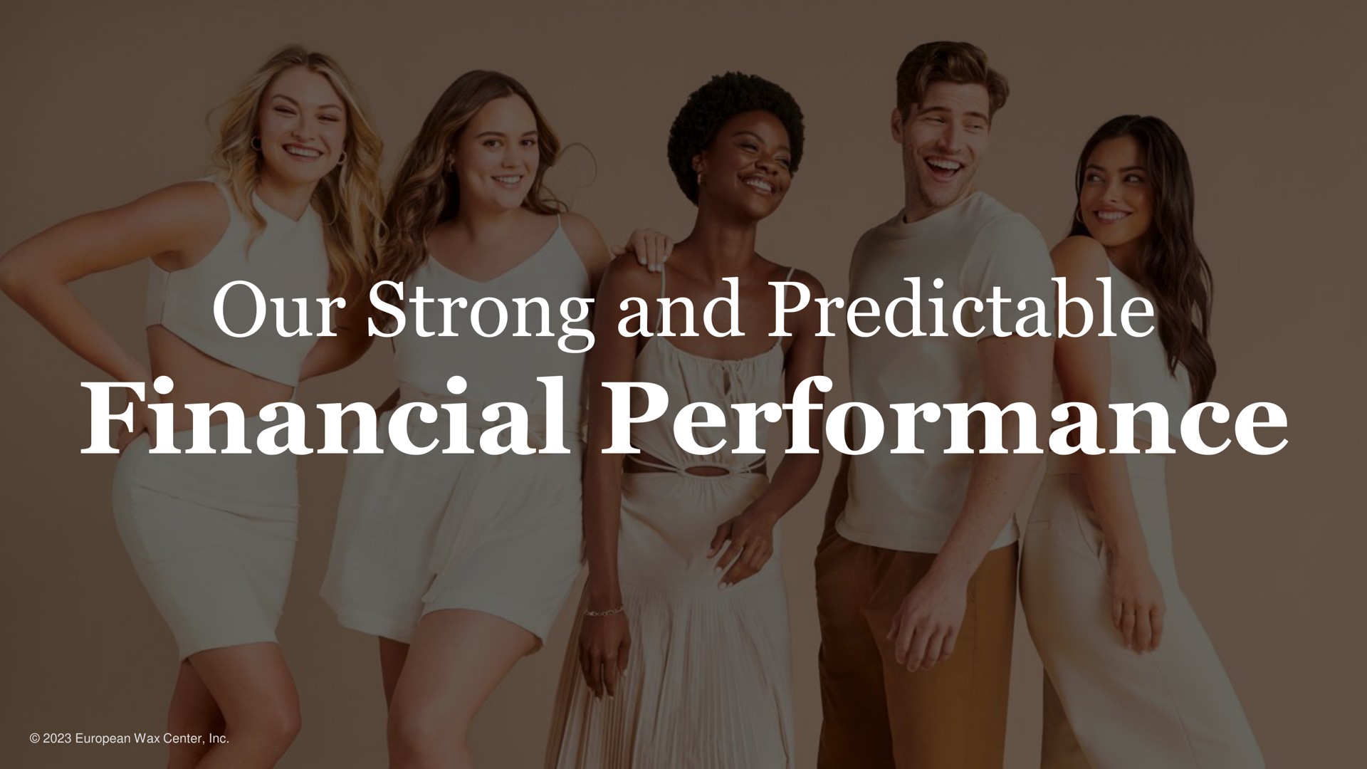 our strong and predictable financial performance | European Wax Center