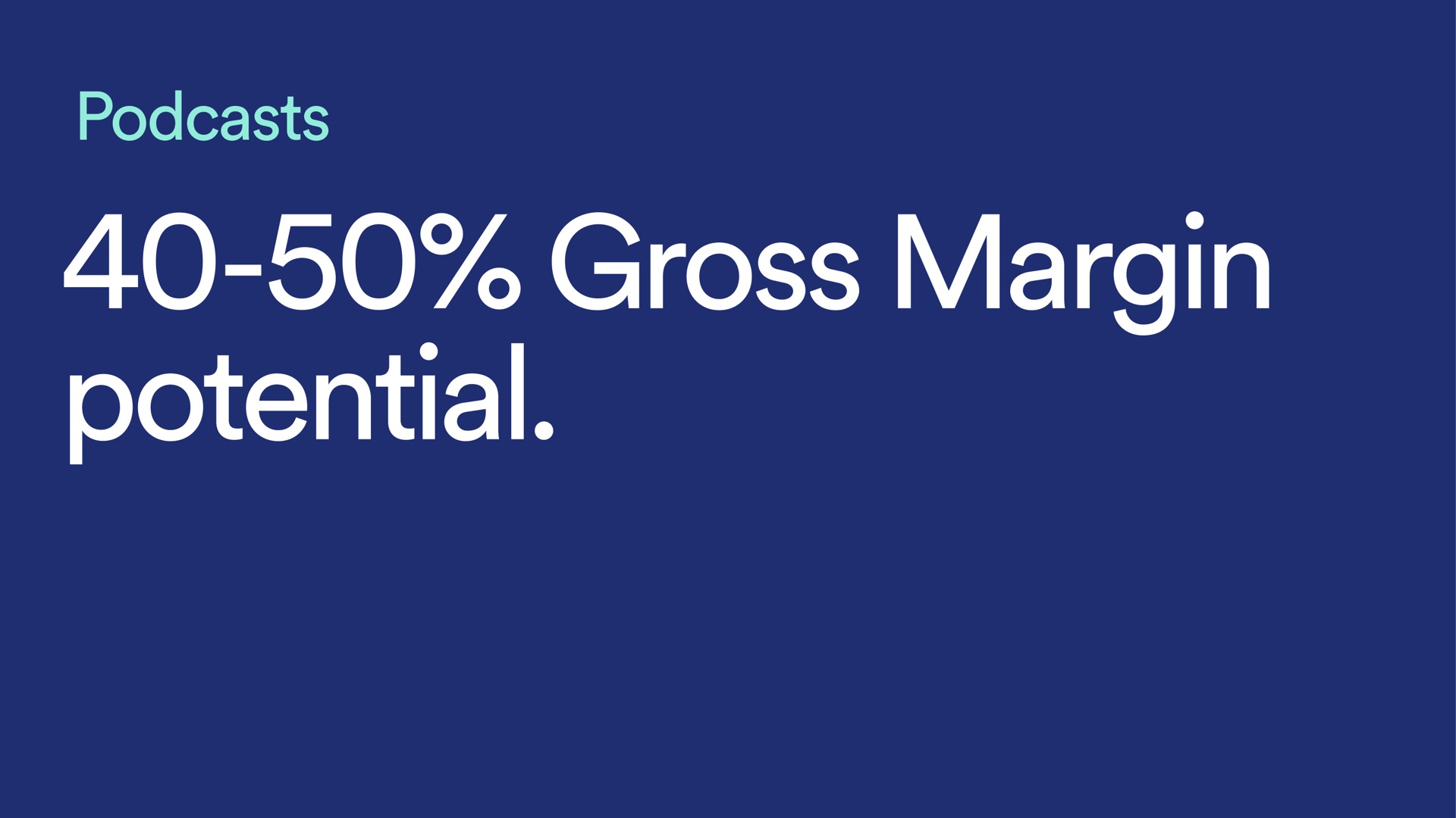 gross margin potential | Spotify