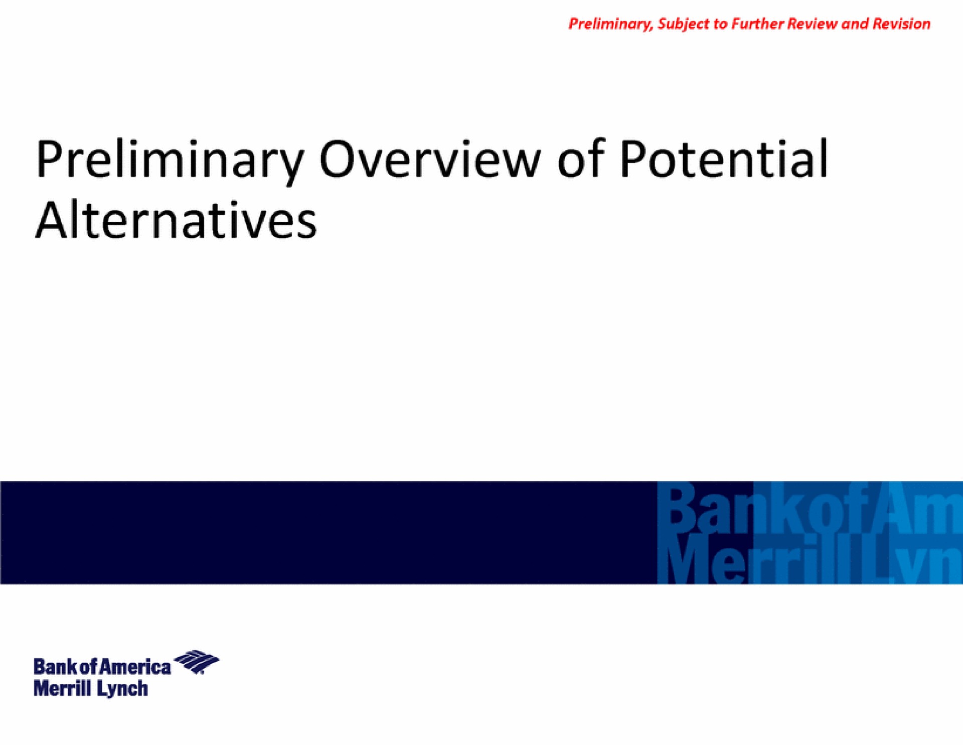 preliminary overview of potential alternatives bank of lynch | Bank of America