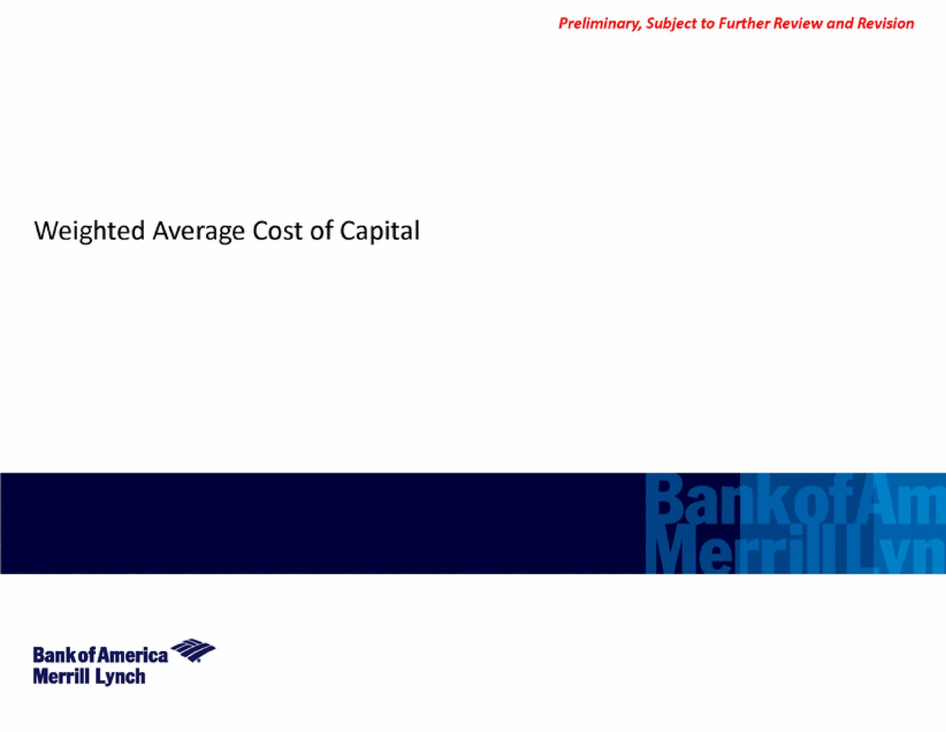weighted average cost of capital lynch | Bank of America